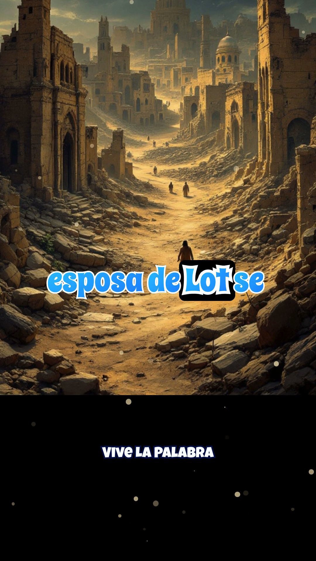 La esposa de Lot: Convertida en una estatua de sal