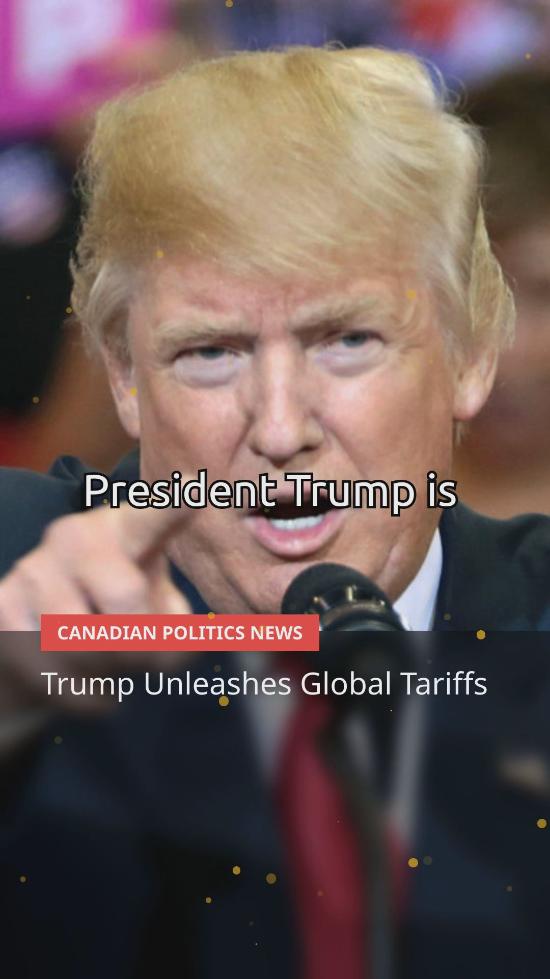 Trump's Tariffs Shake Up U.S.-Canada Relations and Canadian Politics