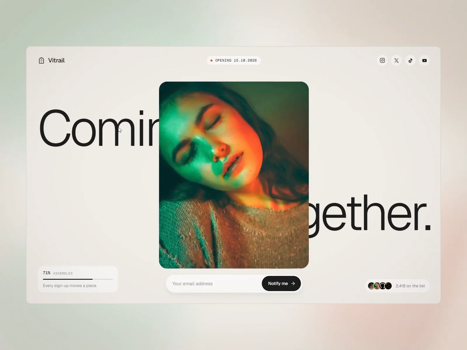 Vitrail — coming soon template for FramerVitrail is a coming soon and waitlist template for Framer. The hero image starts as scattered glass pieces and comes together as your launch day approaches. Choose your launch date once: the countdown, the date labels and the progress all update on their own. Check it!