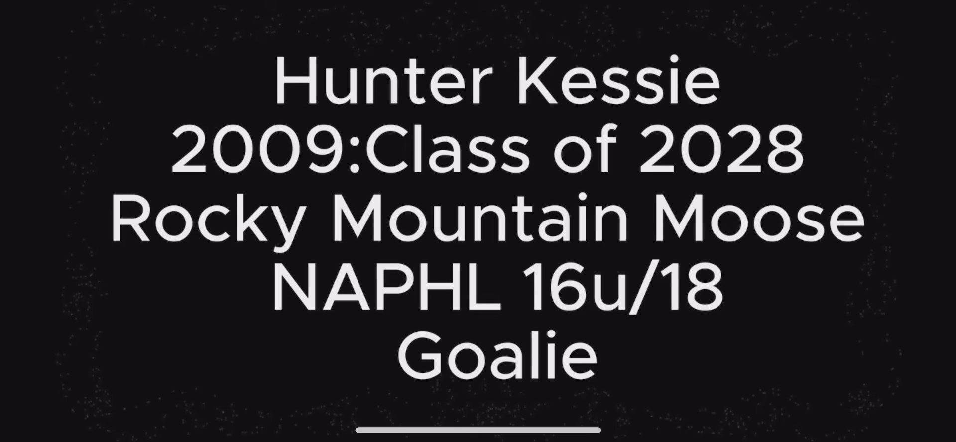 Hunter Kessie, goalie, 2009: 16u/18u NAPHL highlights: 2025