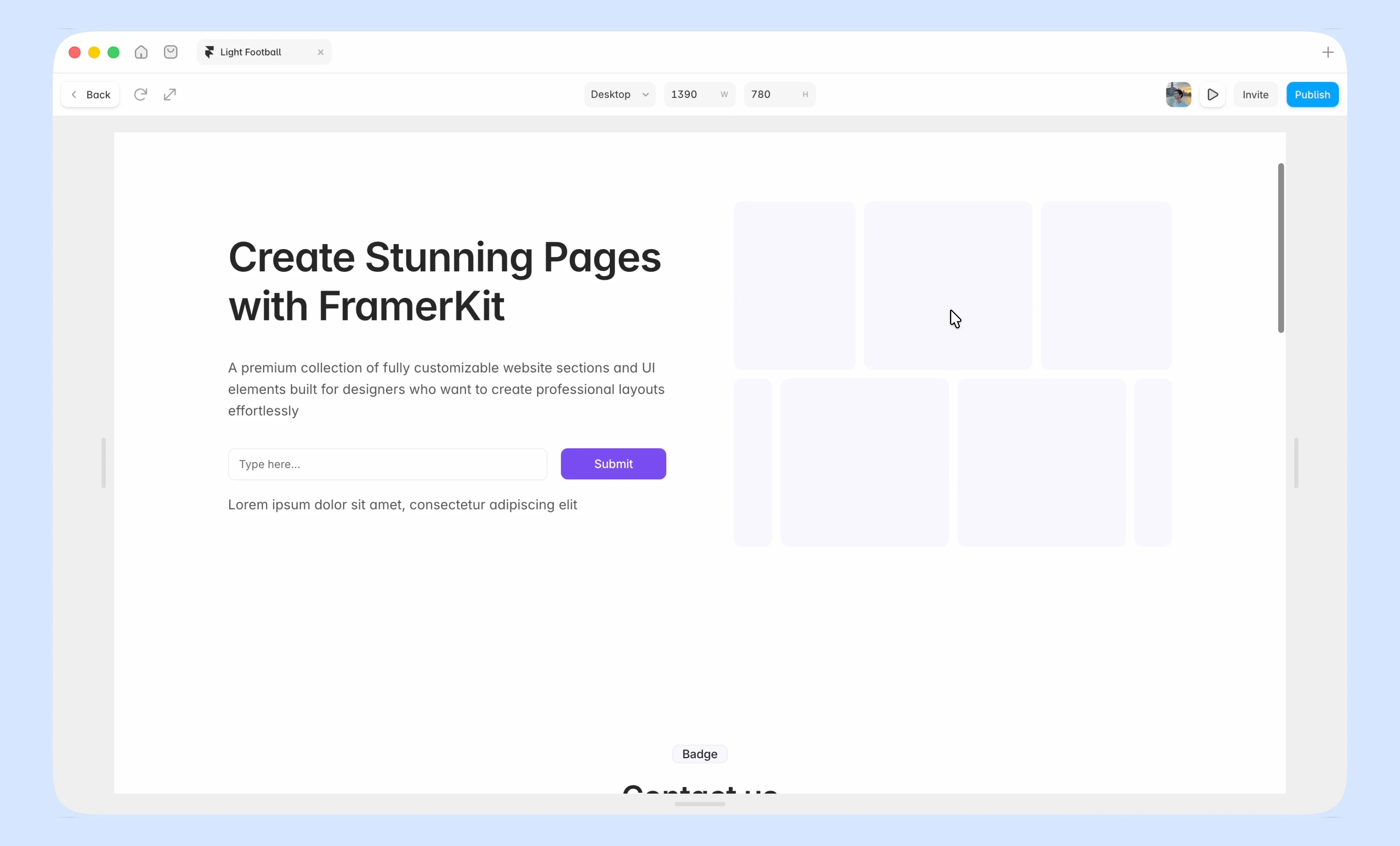 Building a contact page in Framer? 👀FramerKit offers multiple wireframe contact page templates to choose from - insert your favorite into the canvas with just one click and customize it to fit your project