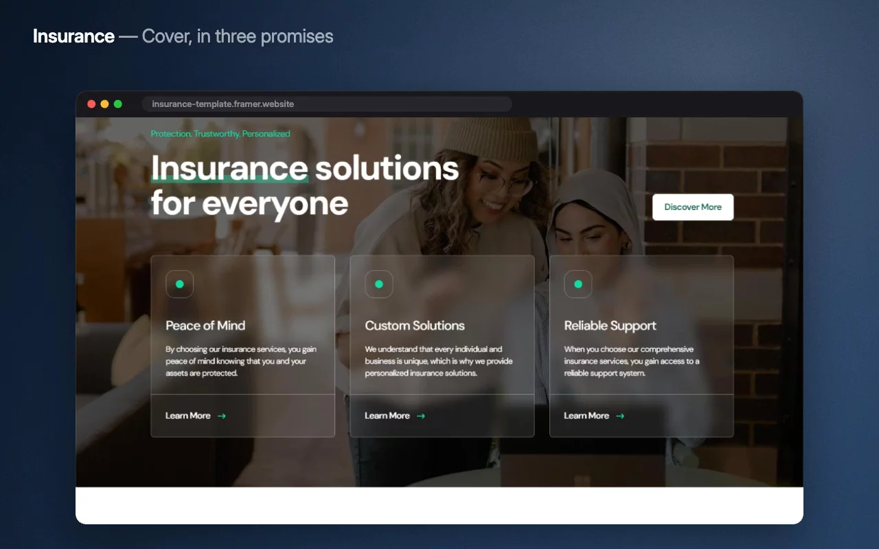 Nobody enjoys shopping for insurance, so Insurance keeps the hero to three promises — peace of mind, custom solutions, reliable support — and expands each one below.No jargon wall. Offices and contacts are one scroll away.Live preview → https://insurance-template.framer.website/Put it to work →#framer #framertemplate #framerexpert #webdesign #nocode #insurance #business #finance #agency