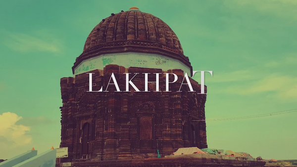 Photo of LAKHPAT - HISTORY OF