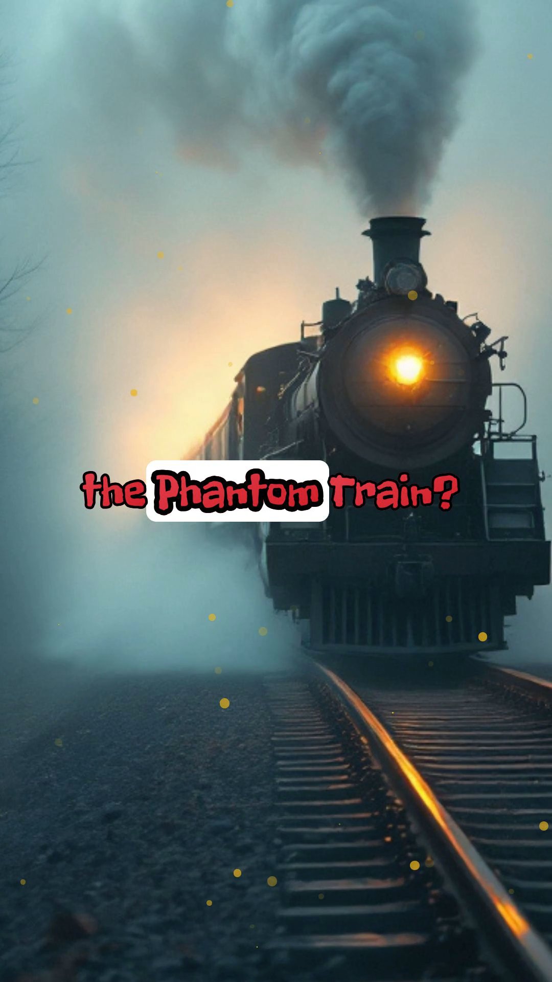 The Phantom Train: A Journey to the Afterlife