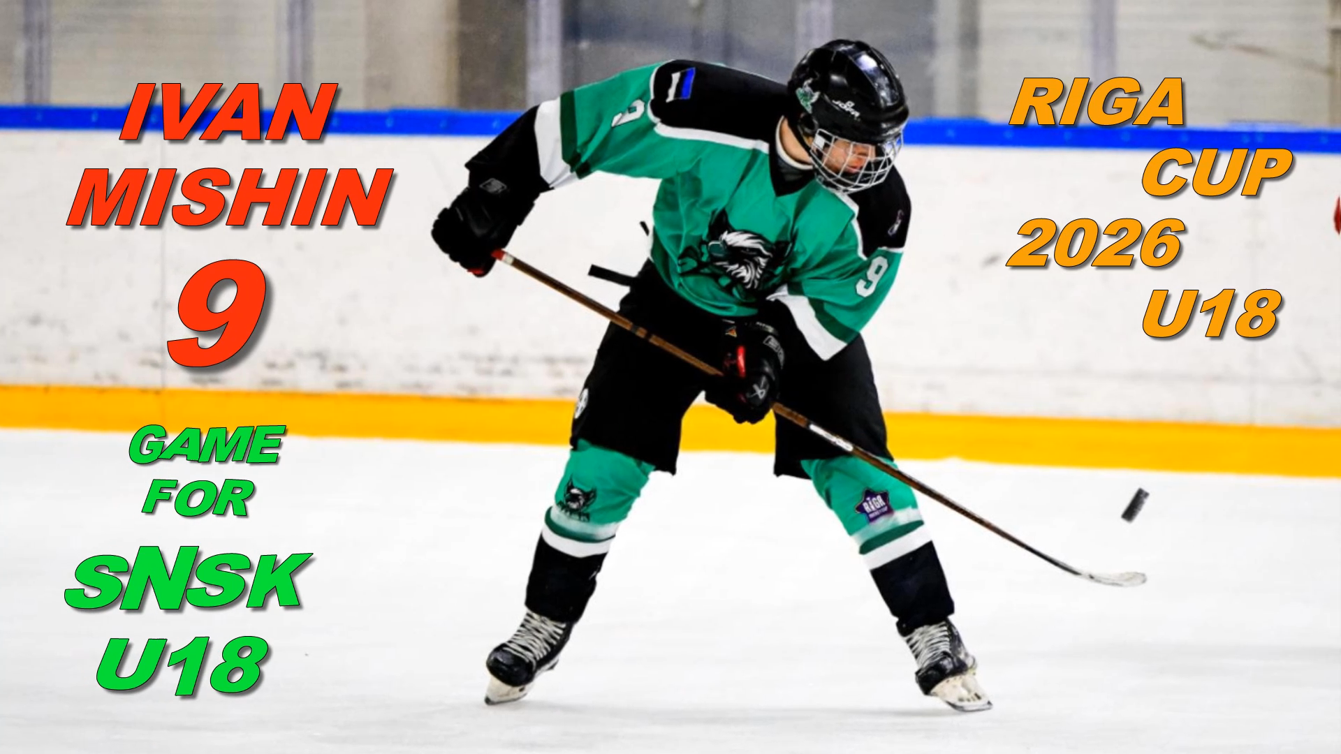 IVAN MISHIN'S U18 HIGHLIGHTS GOALS, ASSISTS & SKILL SHOWCASE AT THE 2026 RIGA CUP U18 SNSK TEAM