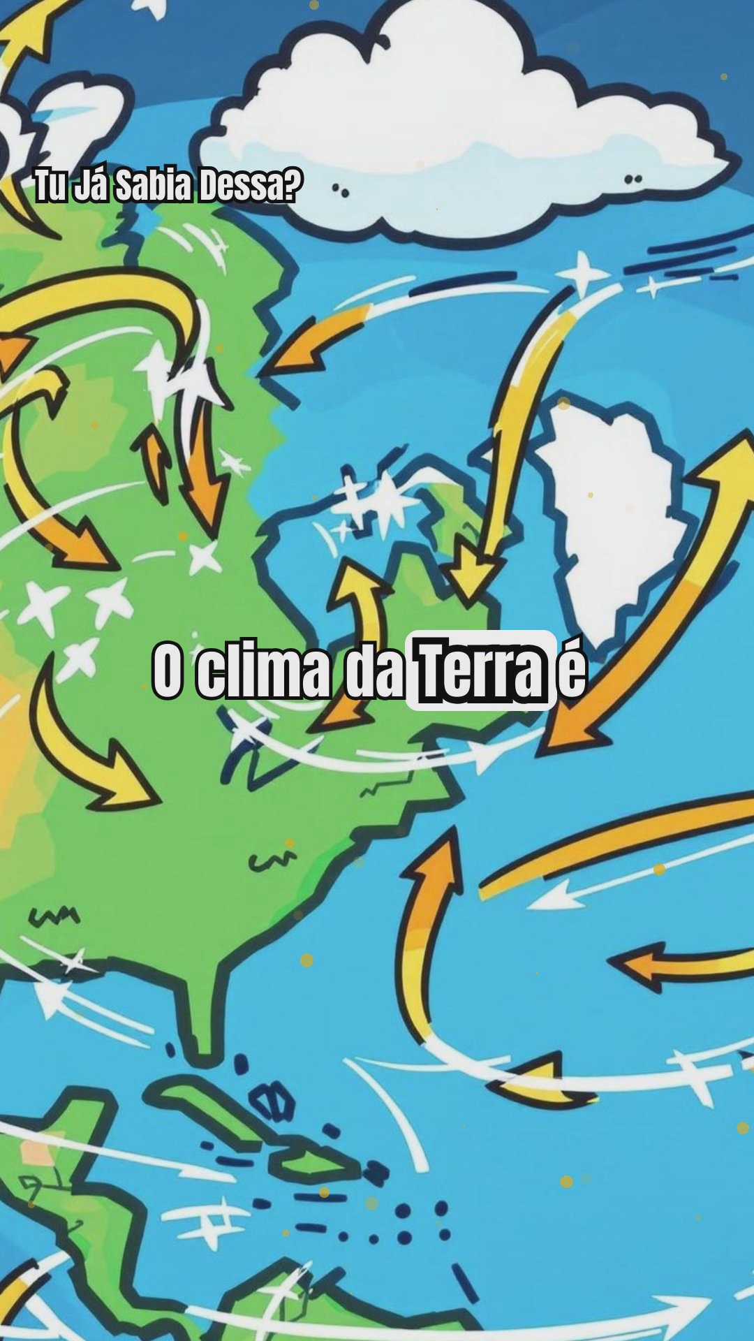 Como Funciona o Sistema Climático: Uma Visão Básica