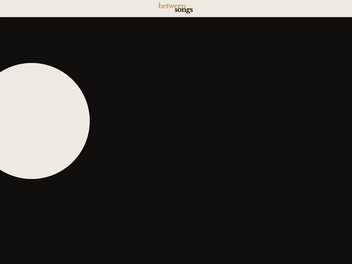 Thumbnail for betweensongs.online/, a Framer Experts site by Katerina Rabadzhyiska.