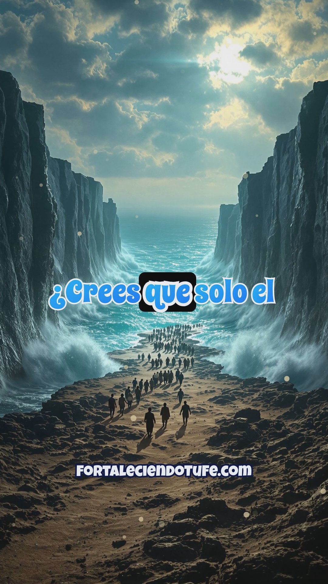 El mar se abrió… ¡y también el río!