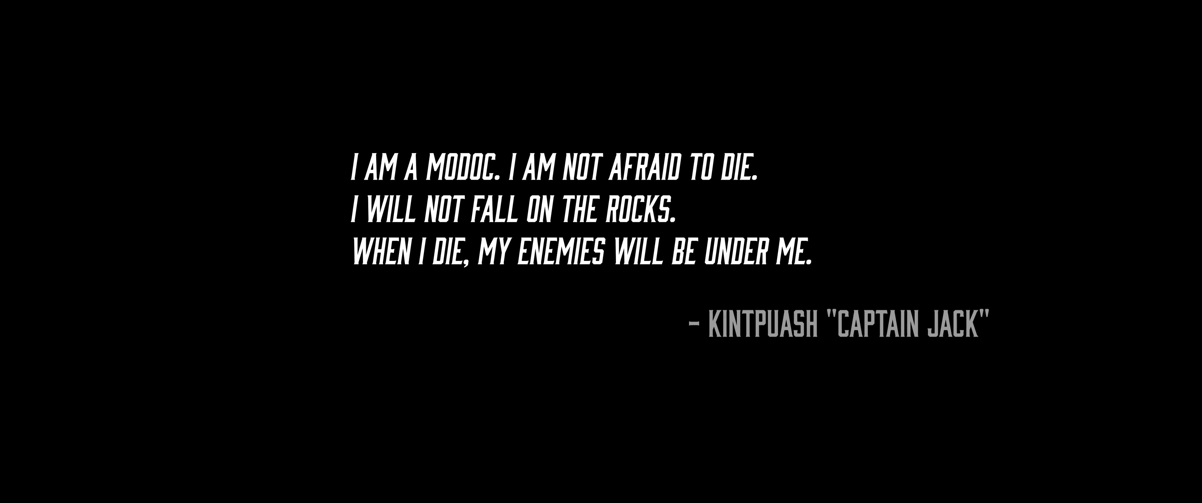 A powerful quote by Kintpuash, also known as Captain Jack, appears against a stark black background to commemorate his legacy. The text emphasizes themes of defiance and stoicism in the face of adversity.