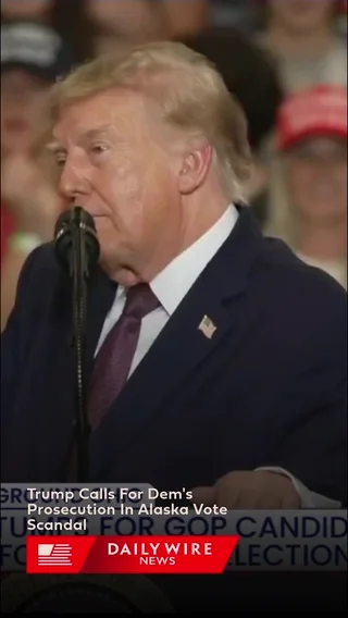 Trump Calls For Dem's Prosecution In Alaska Vote Scandal