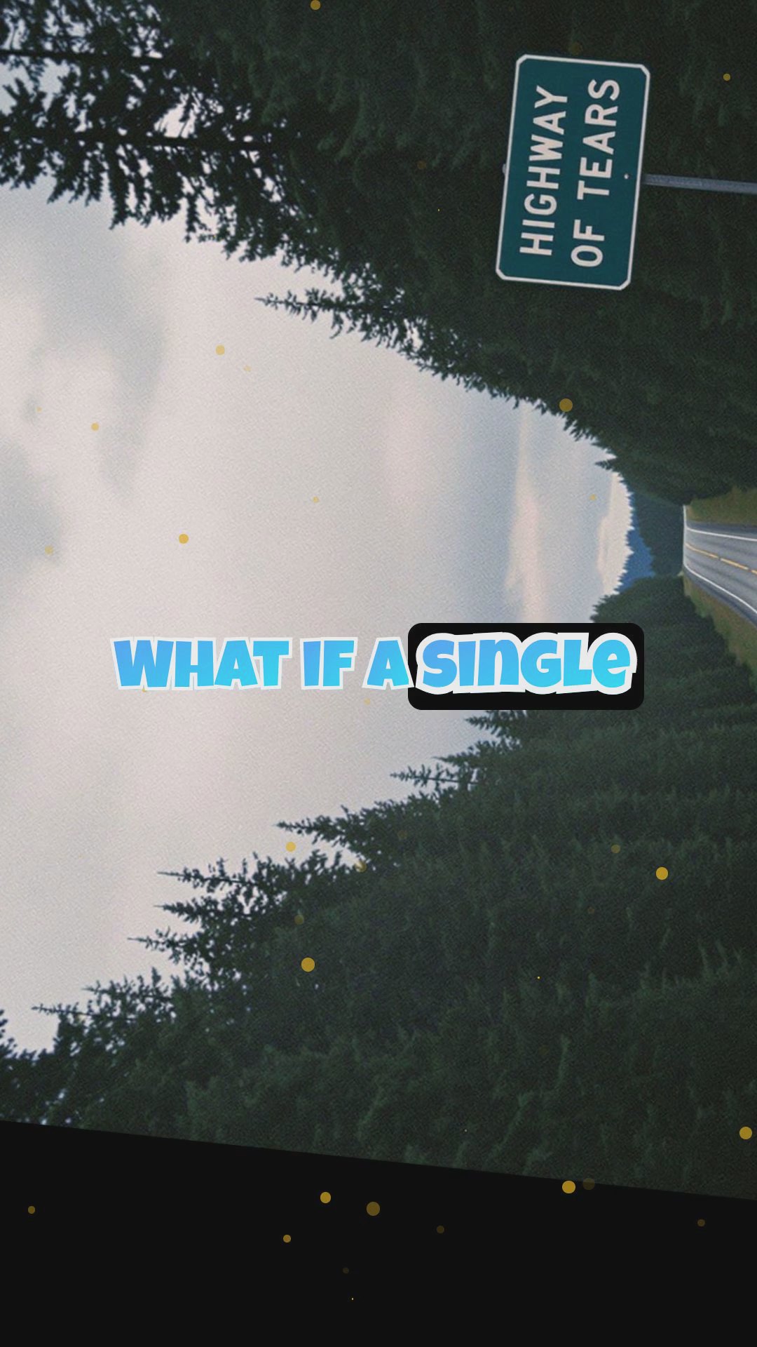 The Highway of Tears: Unsolved Disappearances and Dark Theories