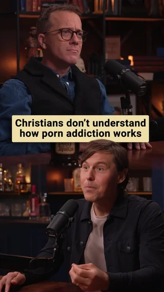Christians don't understand how porn addiction works