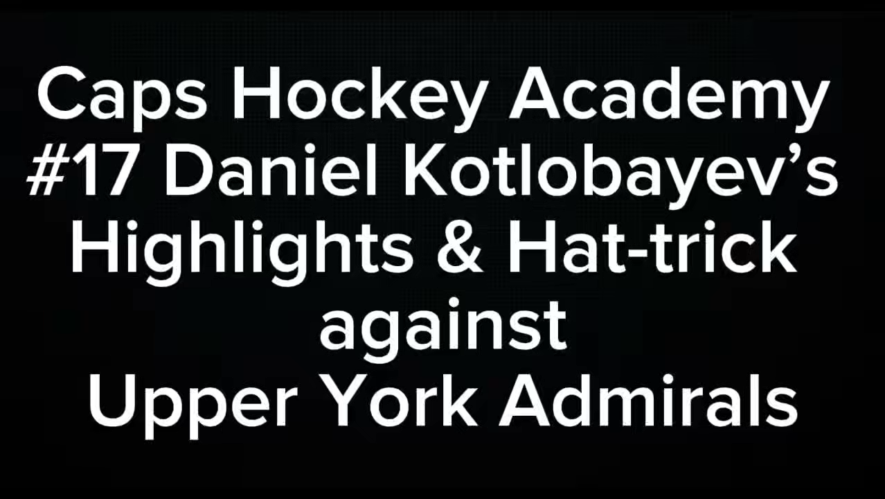 Daniel Kotlobayev's Hat-Trick Highlights | Caps Academy 18U AA