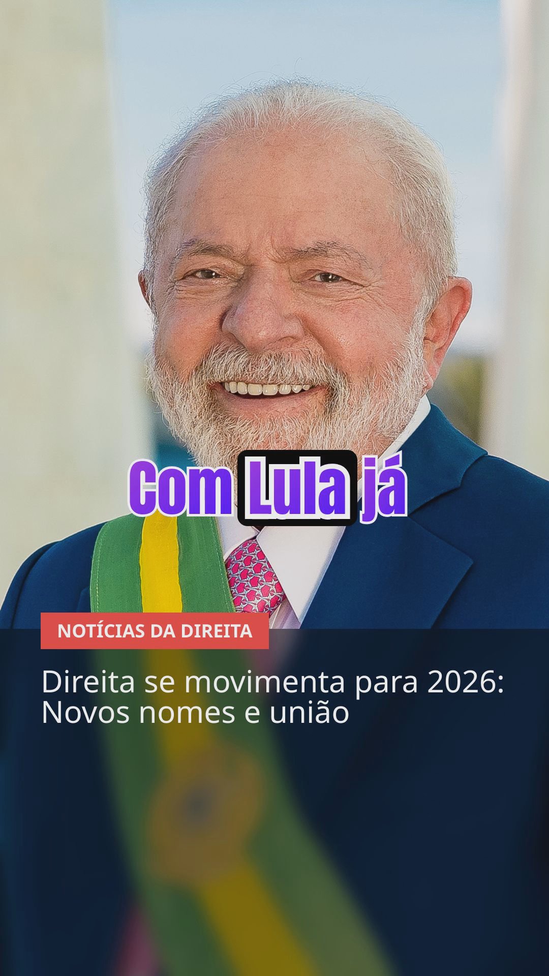 Direita se fortalece para 2026: Novos nomes, união e resistência contra Lula