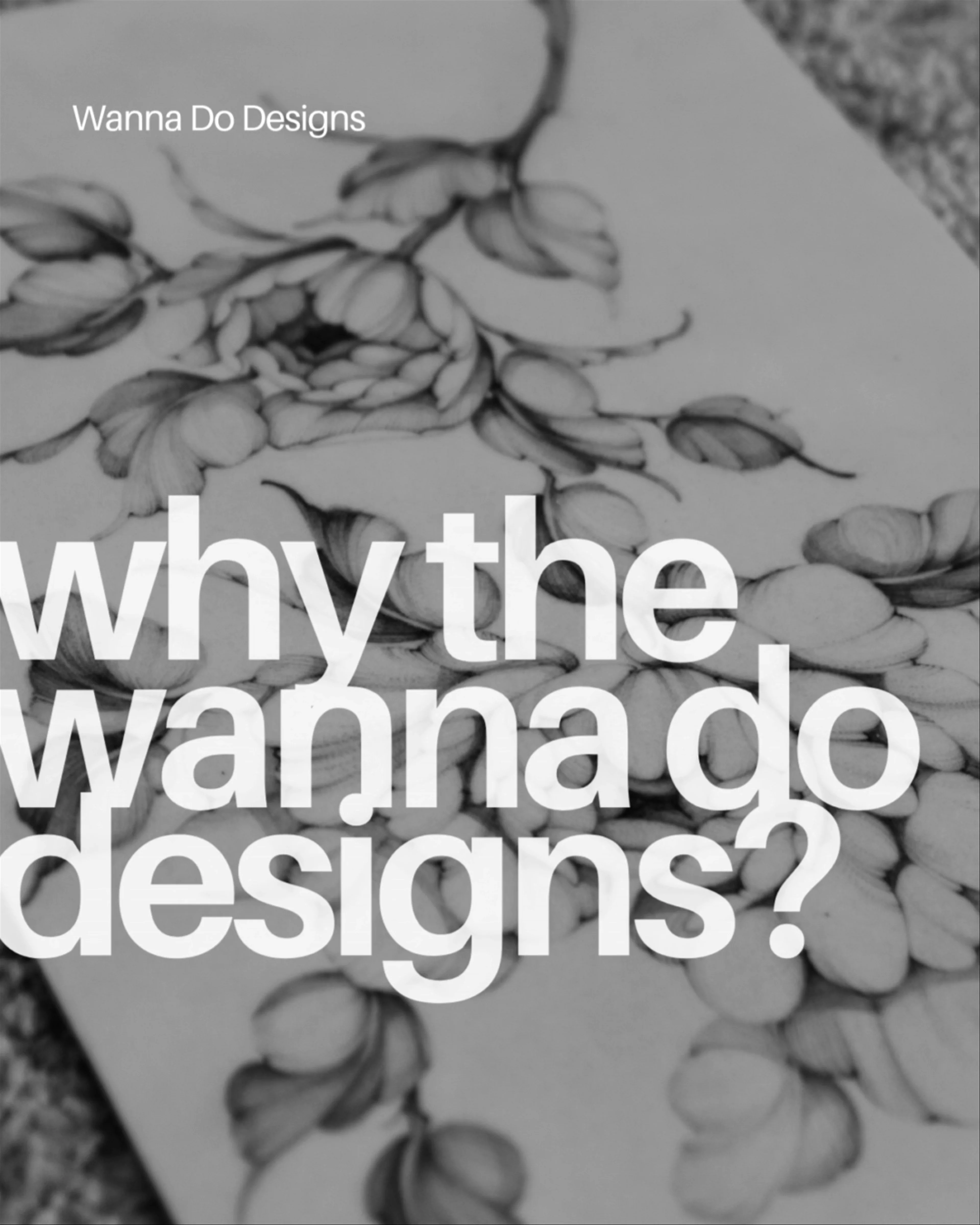 wanna do designs