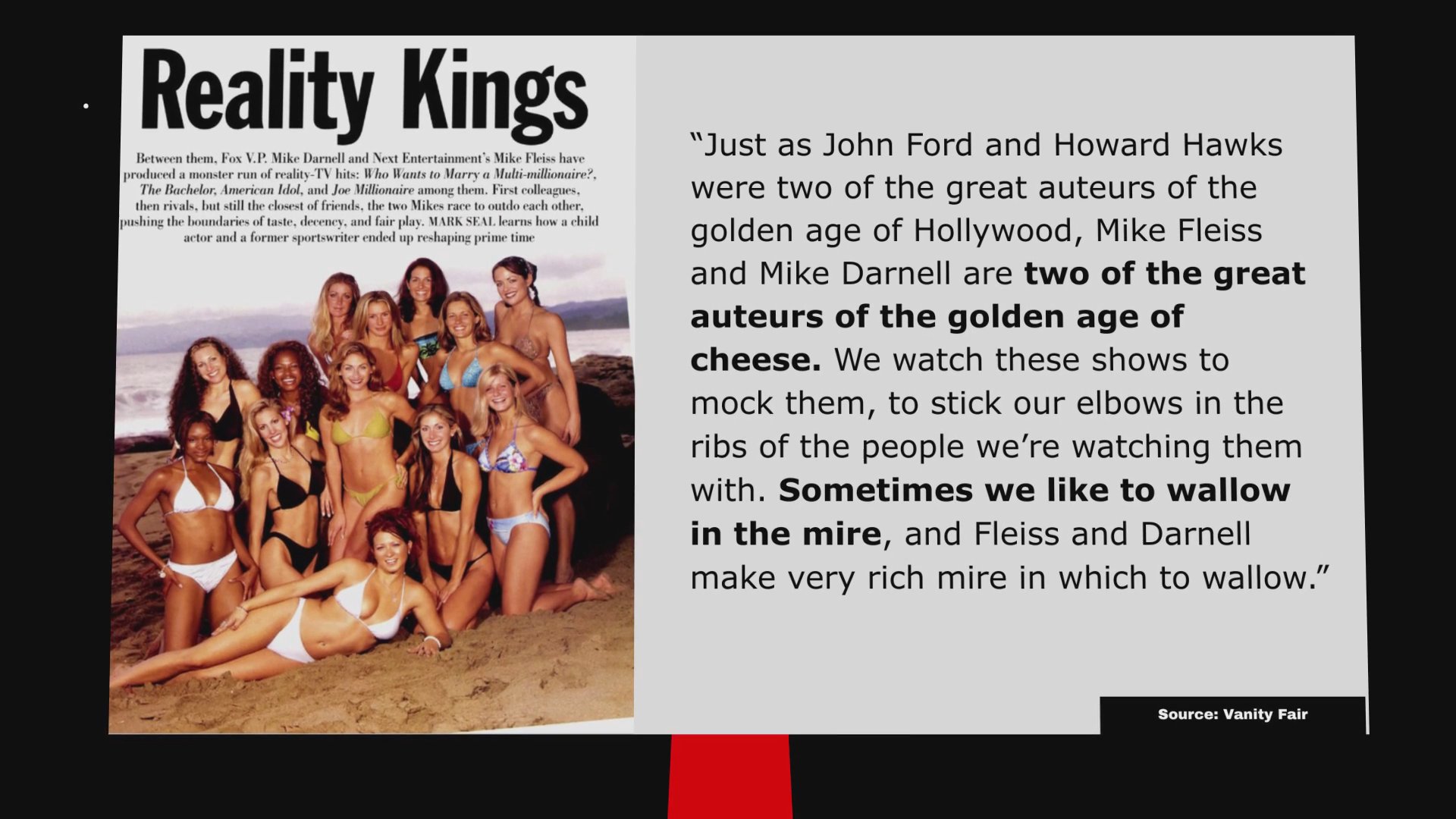 An article excerpt from Vanity Fair explores the influence of television producers Mike Fleiss and Mike Darnell on the genre of reality programming. The piece critiques their role in shaping contemporary pop culture through controversial and widely viewed shows.