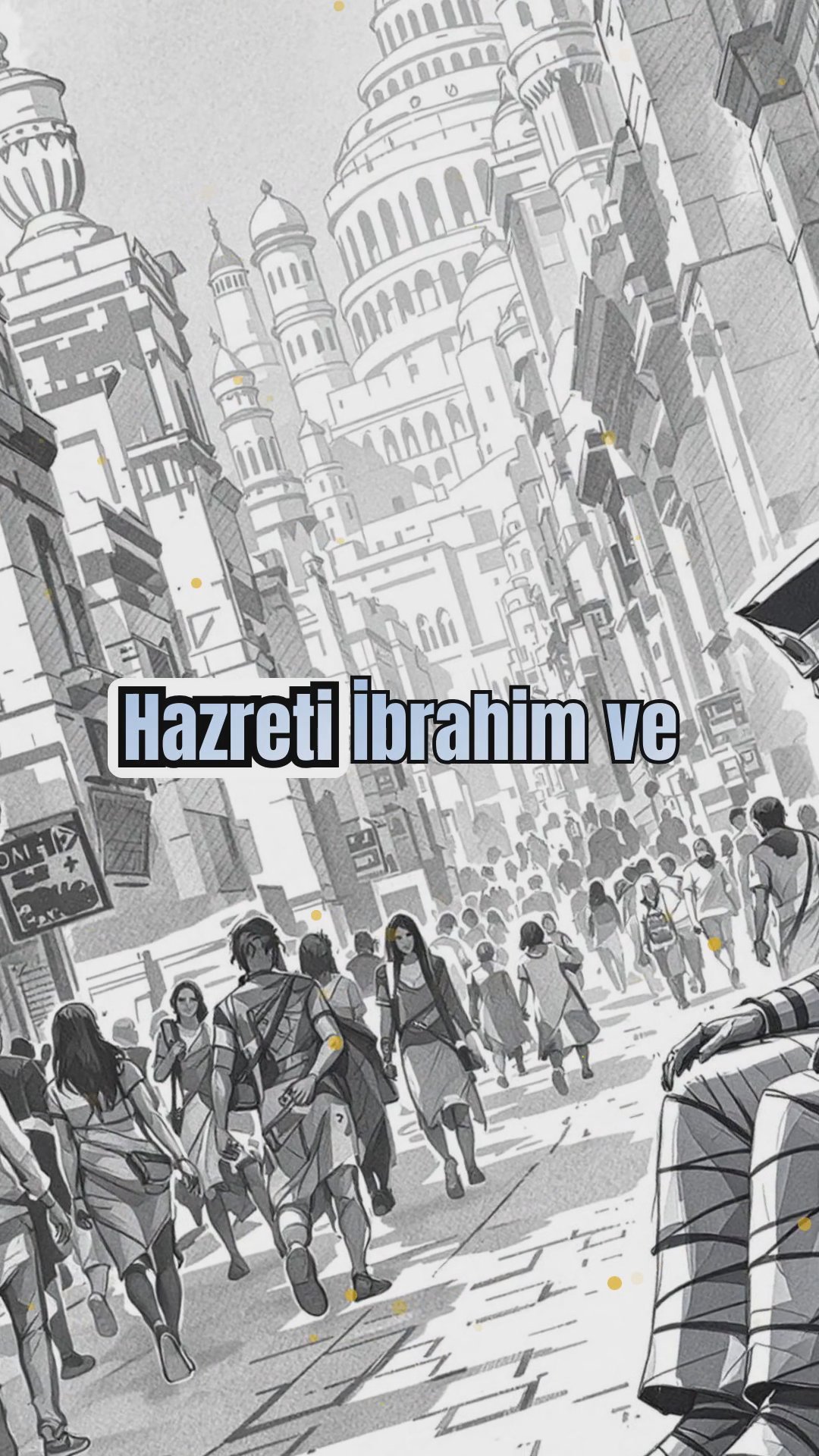 Hz. İbrahim ve Nemrut'un Kıssası