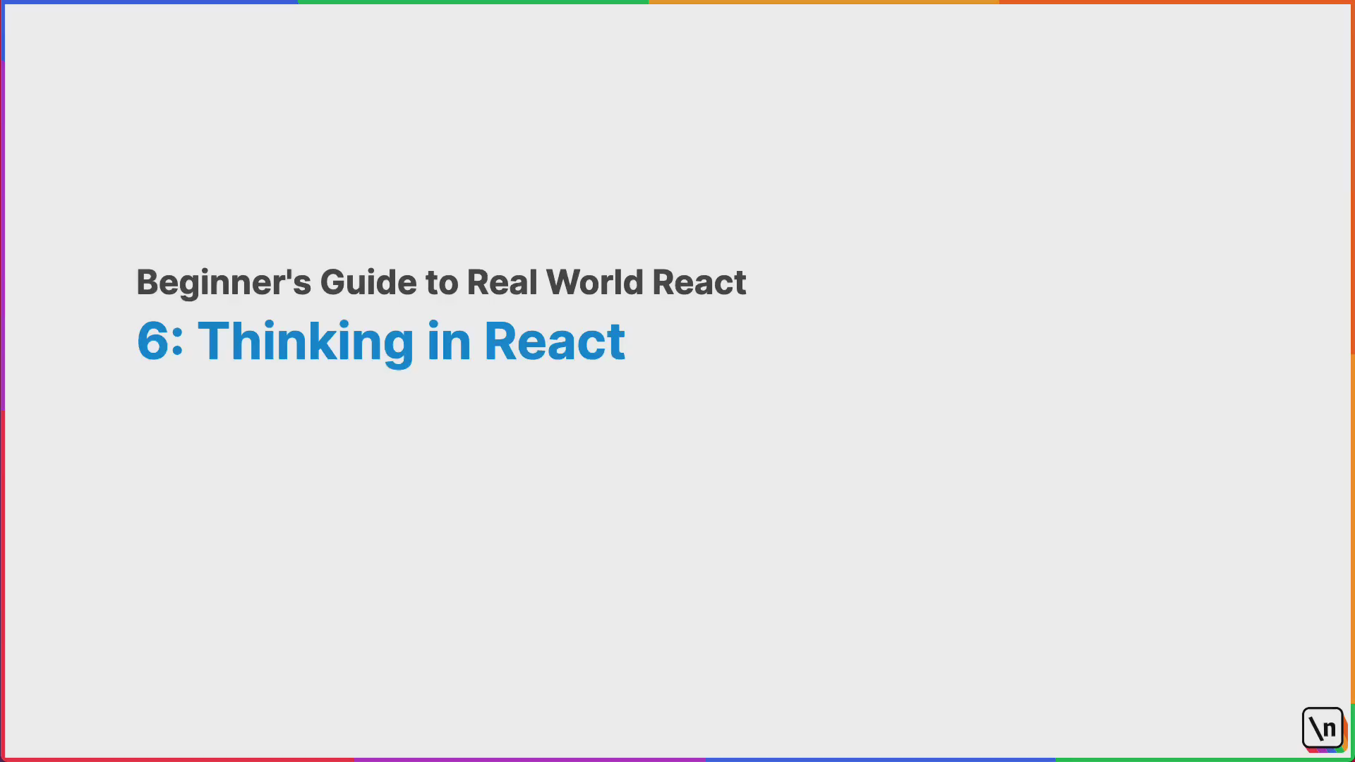 Thinking in React with Higher Order and Functional Components - 6.1