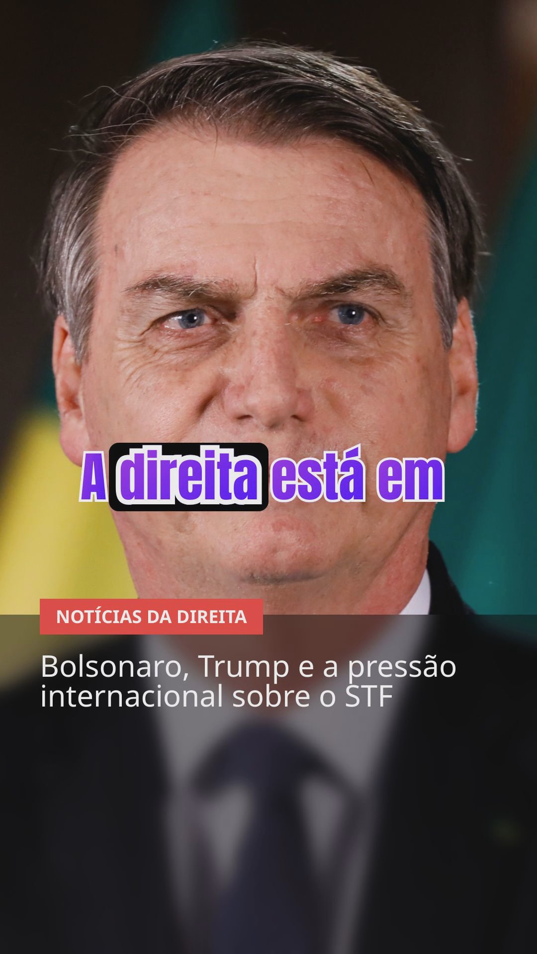 Bolsonaro e Trump: Direita em destaque, alianças e polêmicas!