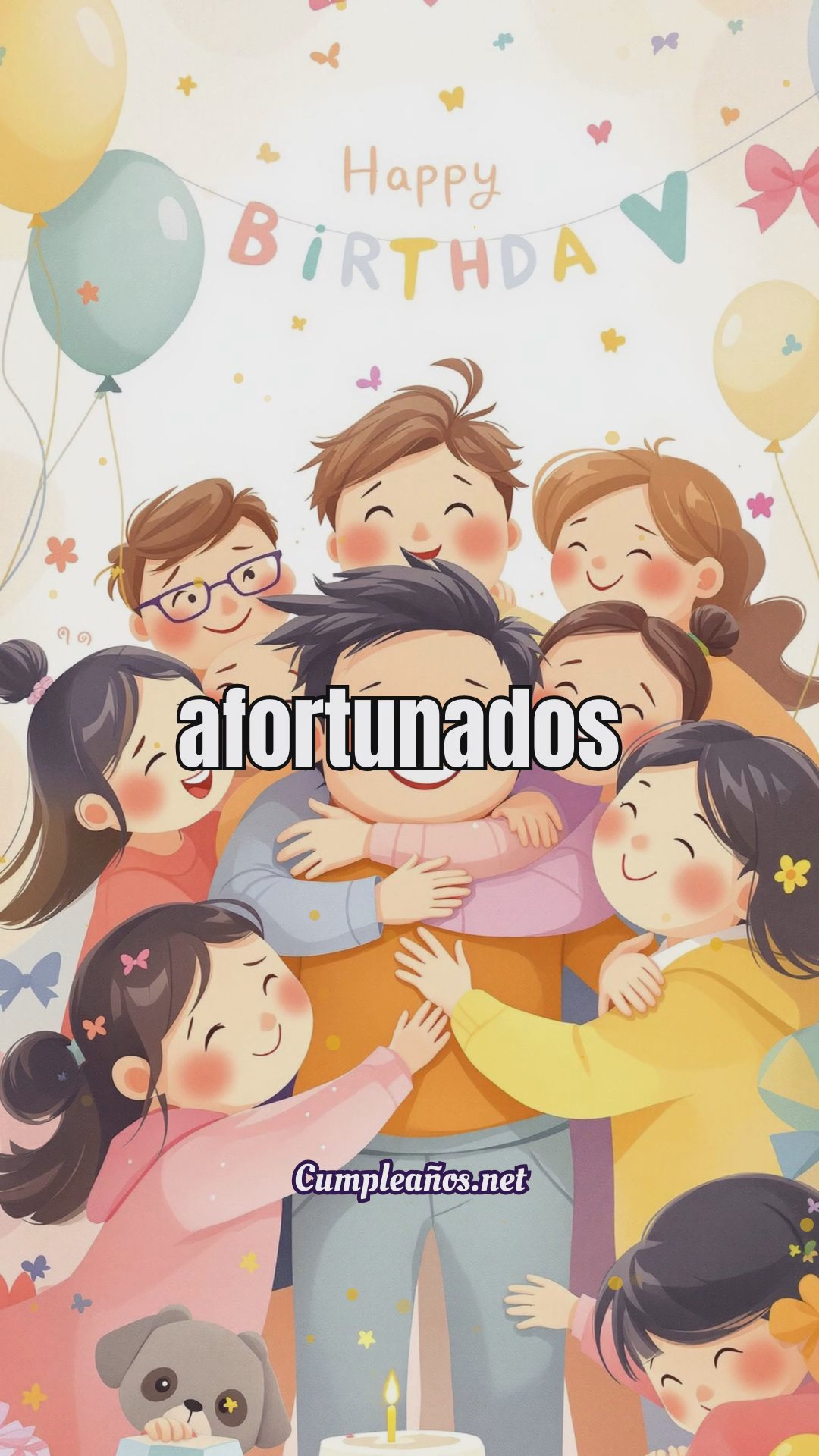Feliz cumpleaños a ese amigo de corazón bondadoso