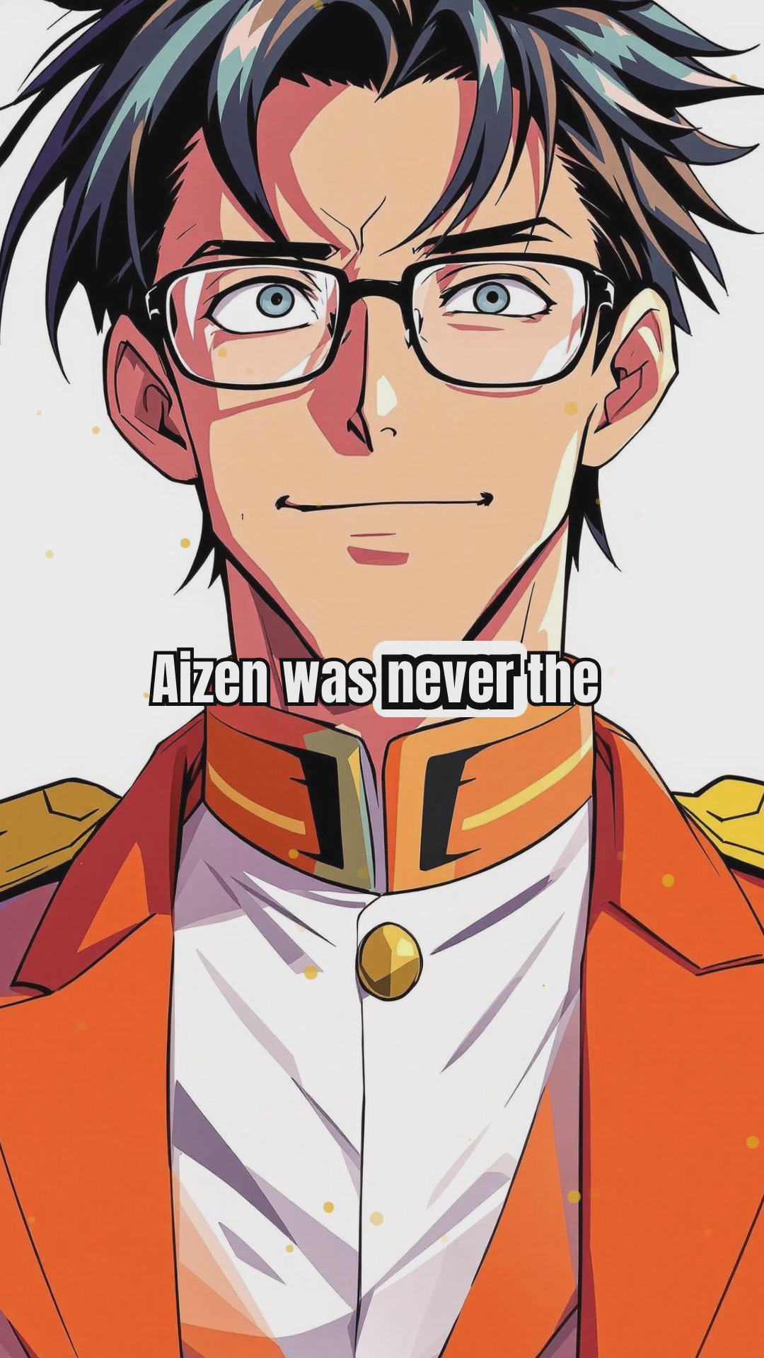The Mastermind Sosuke Aizen Revealed!