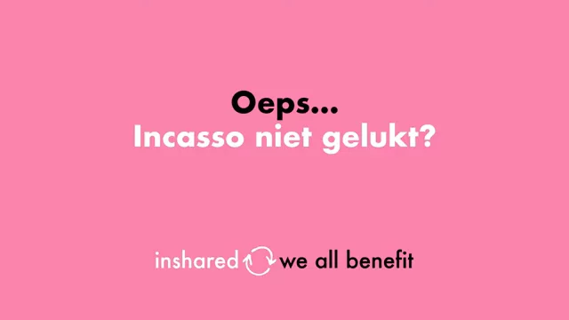 Incasso niet gelukt?