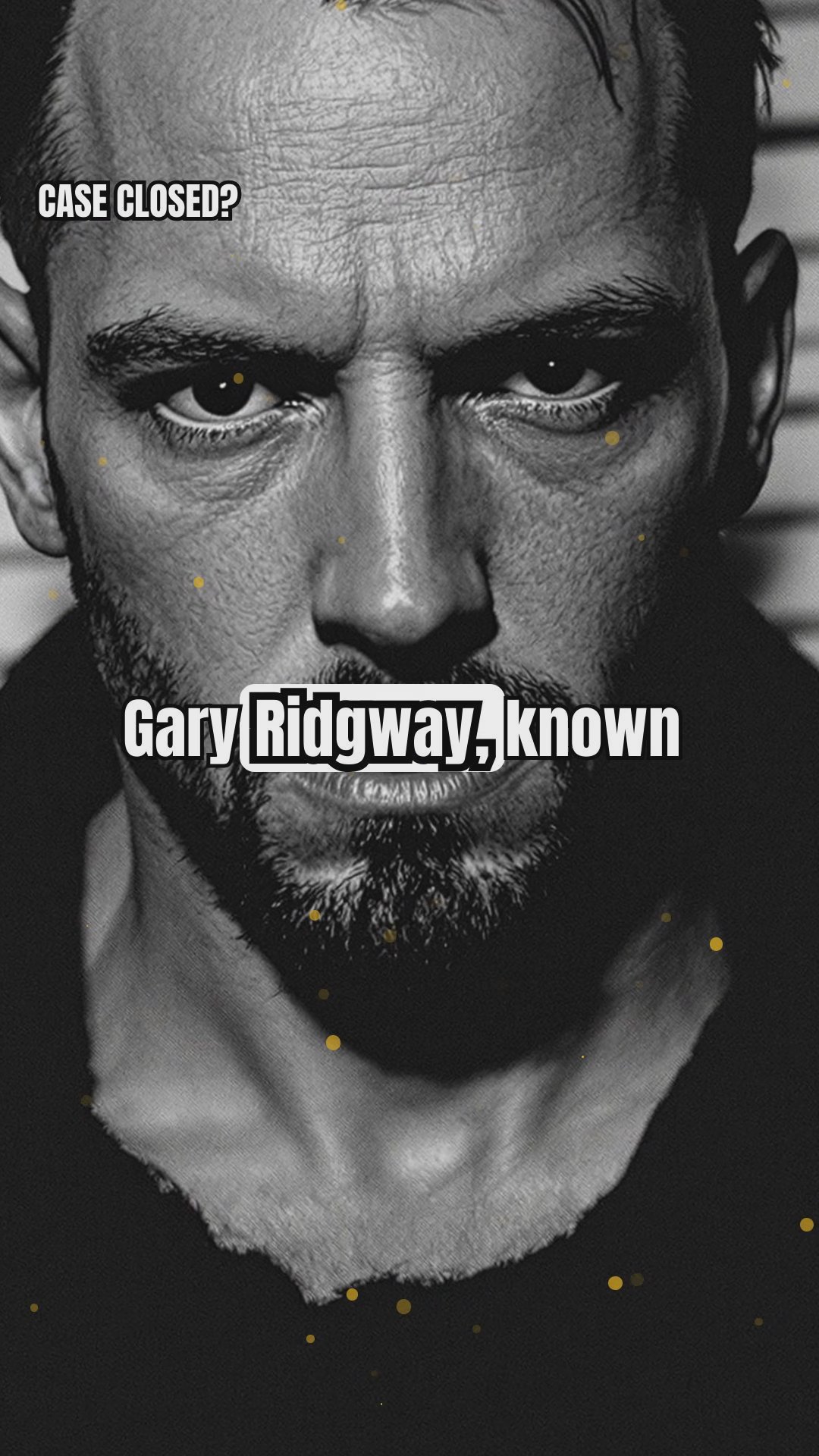 The Green River Killer: How Many Victims Are Still Unknown?