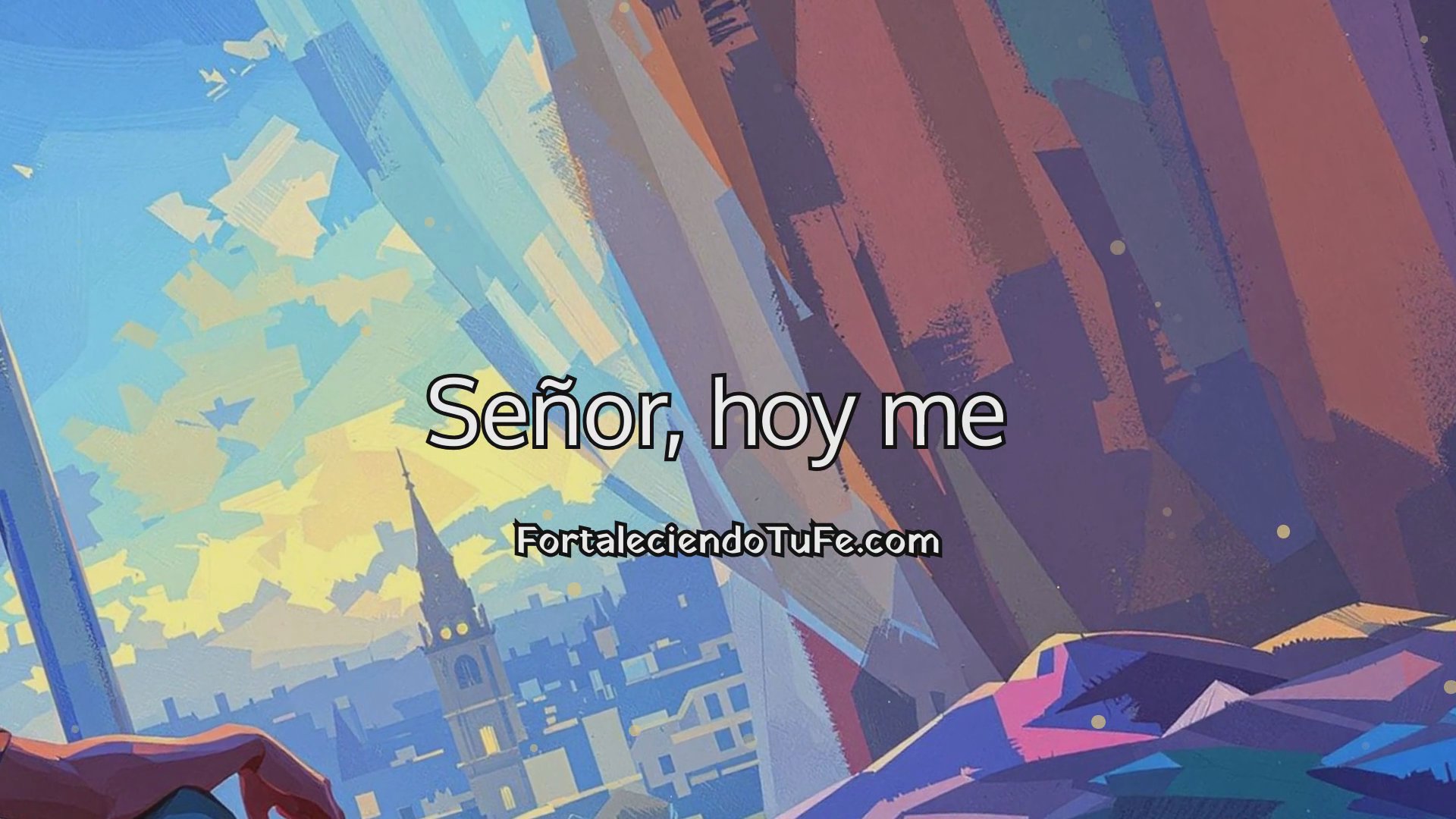 Oración para los días que parecen repetirse sin sentido