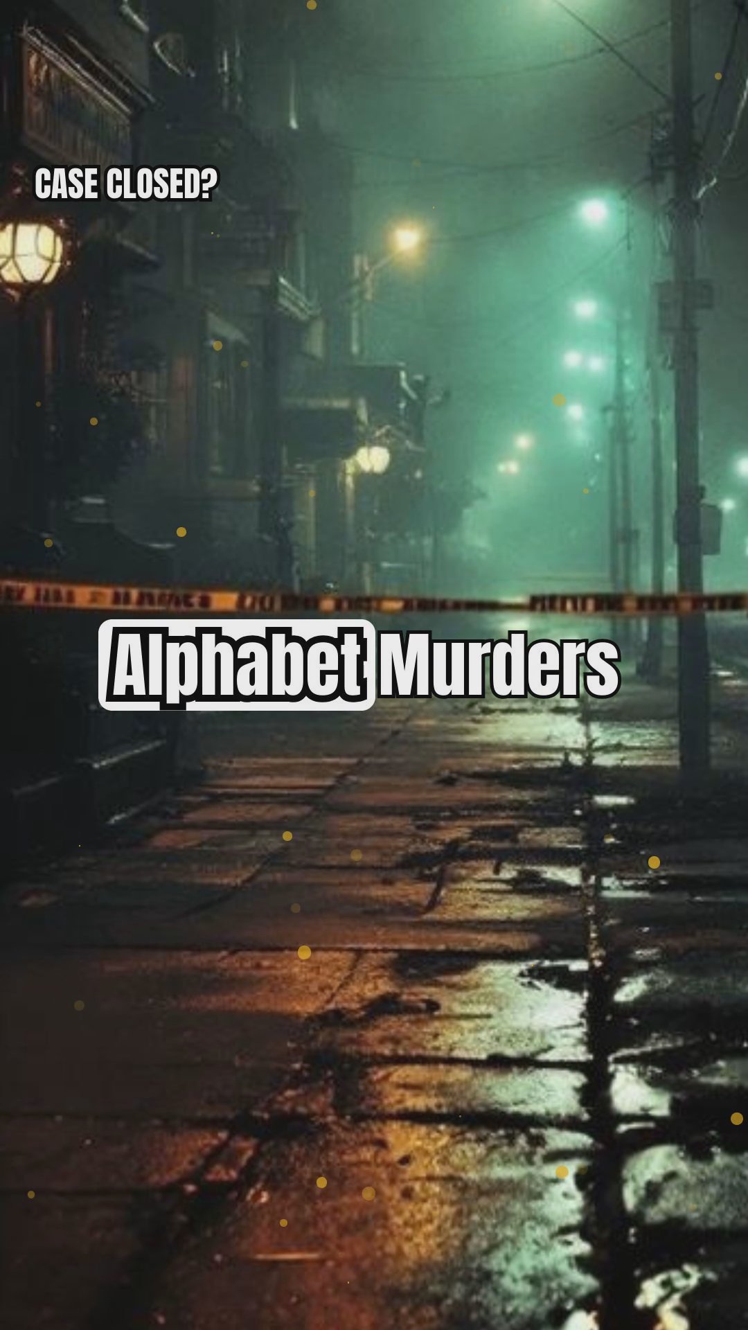 The Alphabet Murders: Hidden Connections to Other Unsolved Cases?