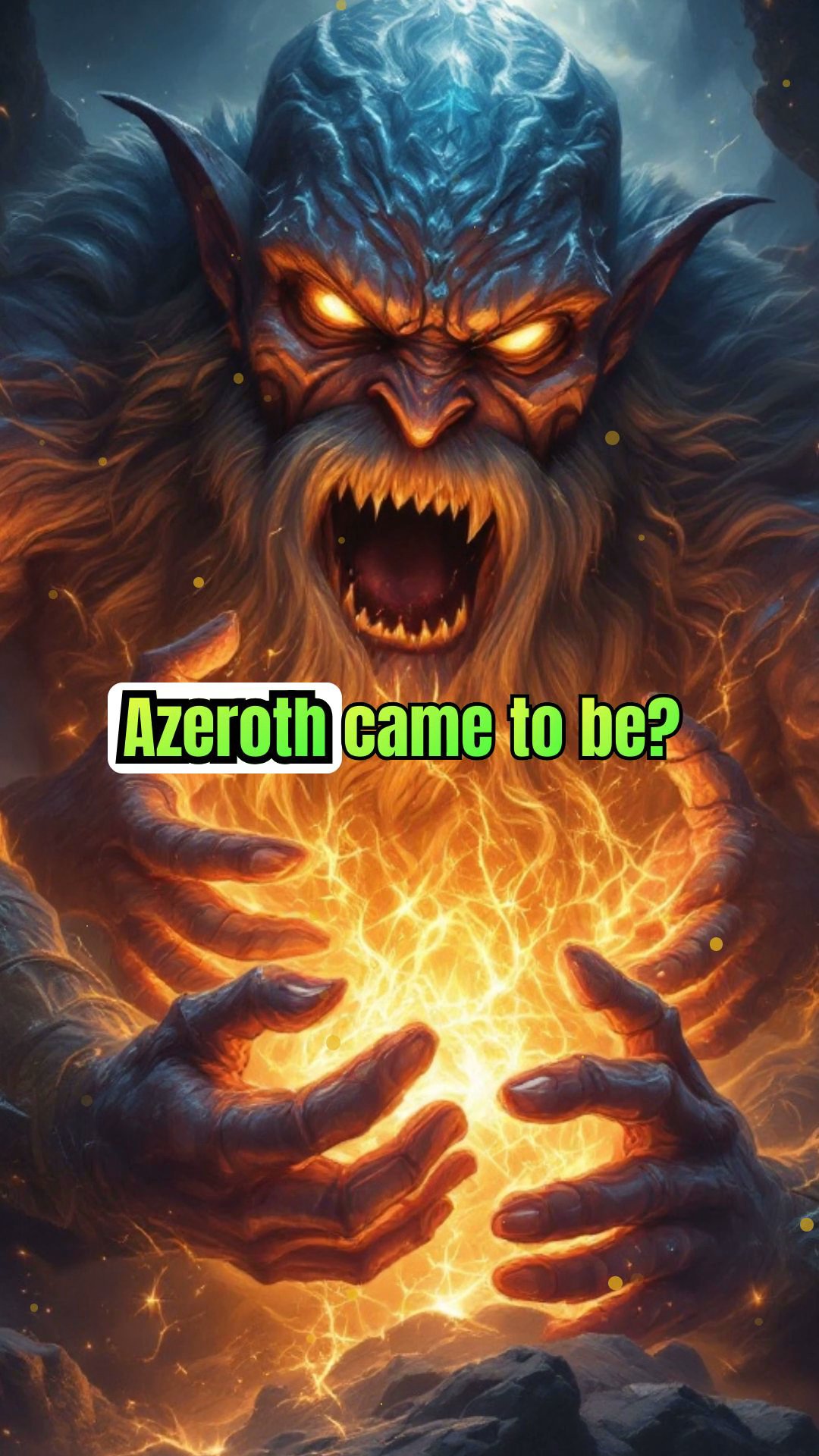 The Creation of Azeroth: The Role of the Old Gods