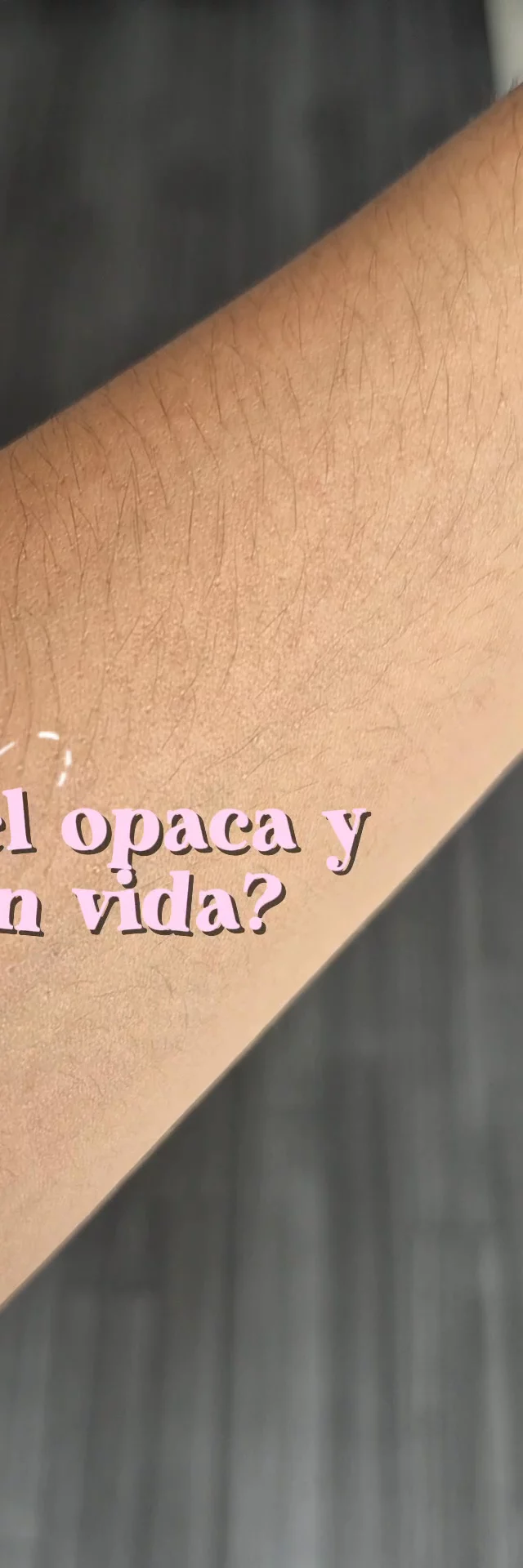 Piel opaca y sin vida?