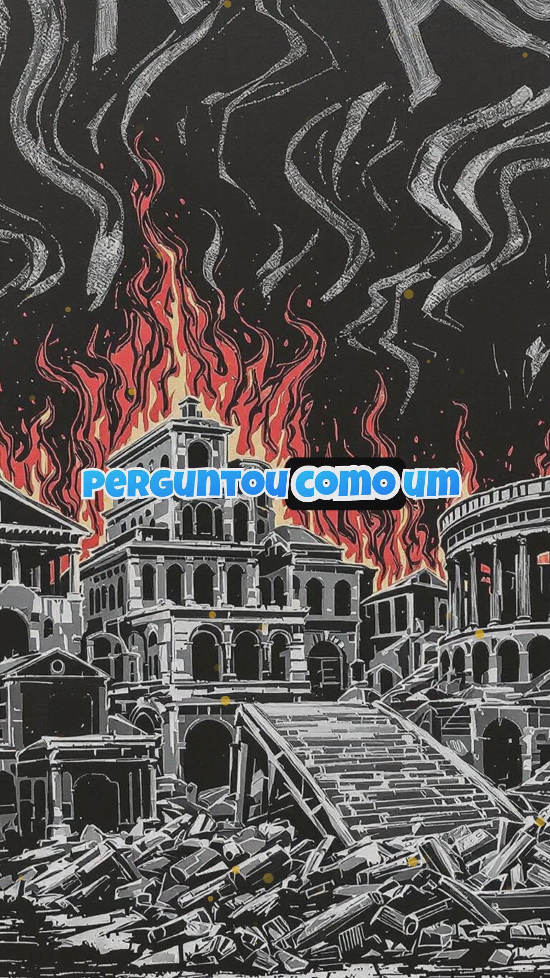 O Grande Incêndio de Roma: Um Incêndio que Mudou um Império