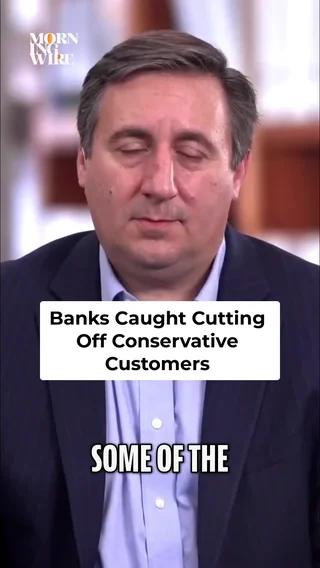 Banks Caught Cutting Off Conservatives