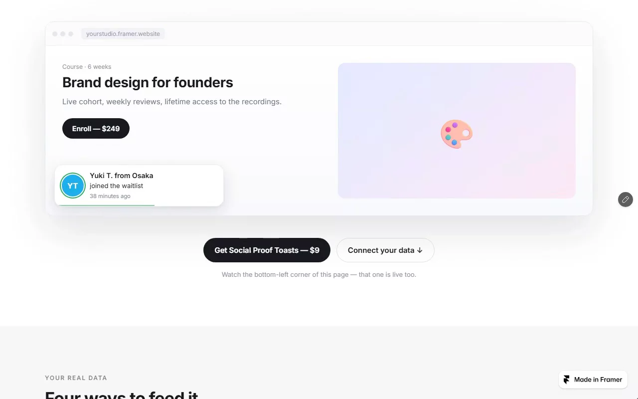 Those "Anna from Berlin just signed up" pop-ups usually come from a SaaS: $5–30 a month and one more script on your site. And plenty of the cheap ones simply make the names up.I made Social Proof Toasts as a regular Framer component instead. It only shows things that actually happened:- sign-ups from your Framer form (they go to a Google Sheet, the setup is in the guide, no Zapier)- orders or reviews from any Google Sheet or JSON link- or a list you type into the properties panelIf there's nothing new, it shows nothing. It also does reviews with stars and the Google / Trustpilot / G2 mark, and summaries like "14 people signed up this week". Light, dark, glass, or it follows the visitor's theme.$9 once, no subscription. Demo in the video, live here: https://readable-suggestions-087110.framer.app