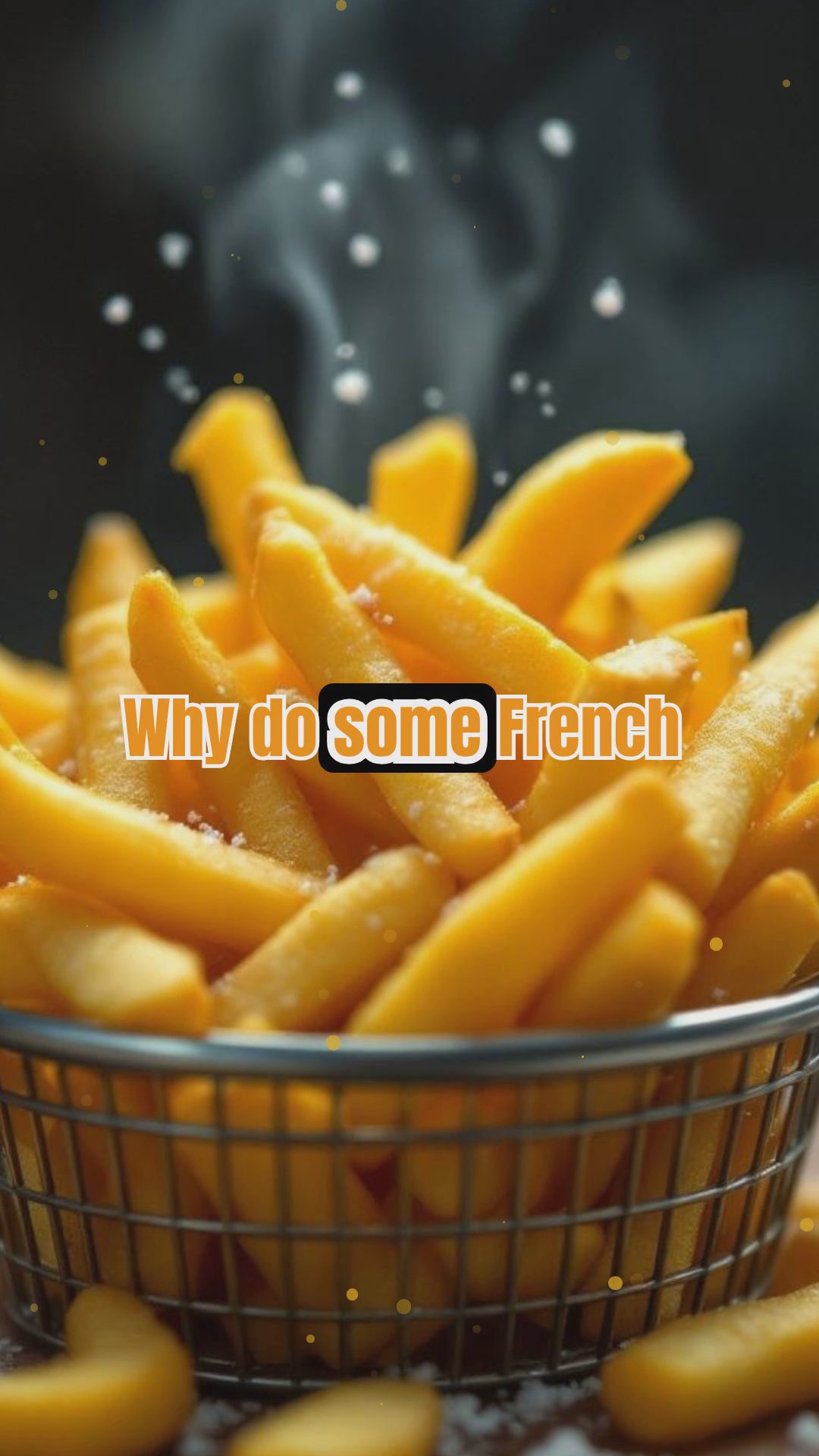 The Secret Behind Crispy French Fries: Double Frying and Starch