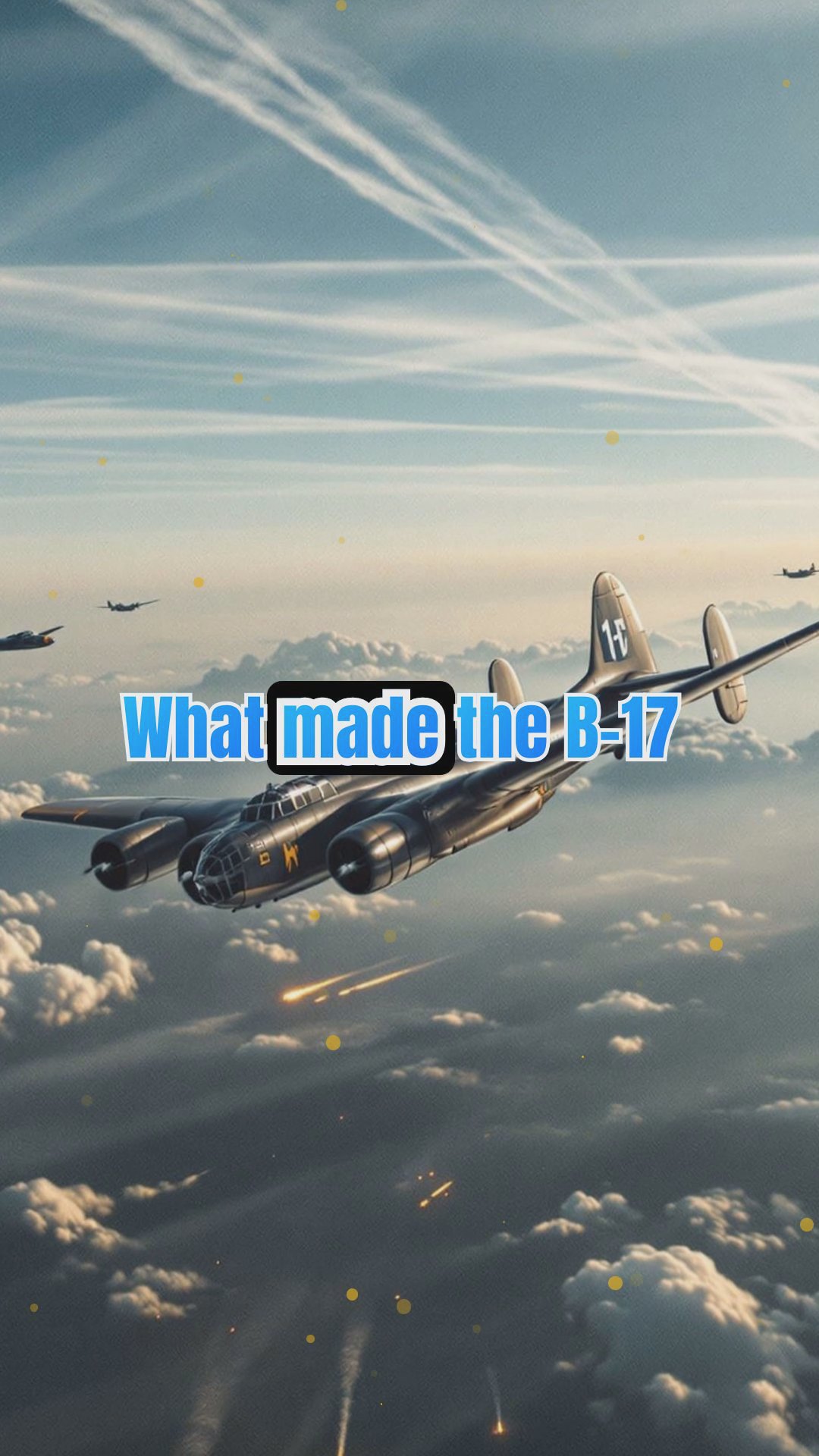 B-17 Bomber Crews: The Flying Fortress and Strategic Bombing in WWII