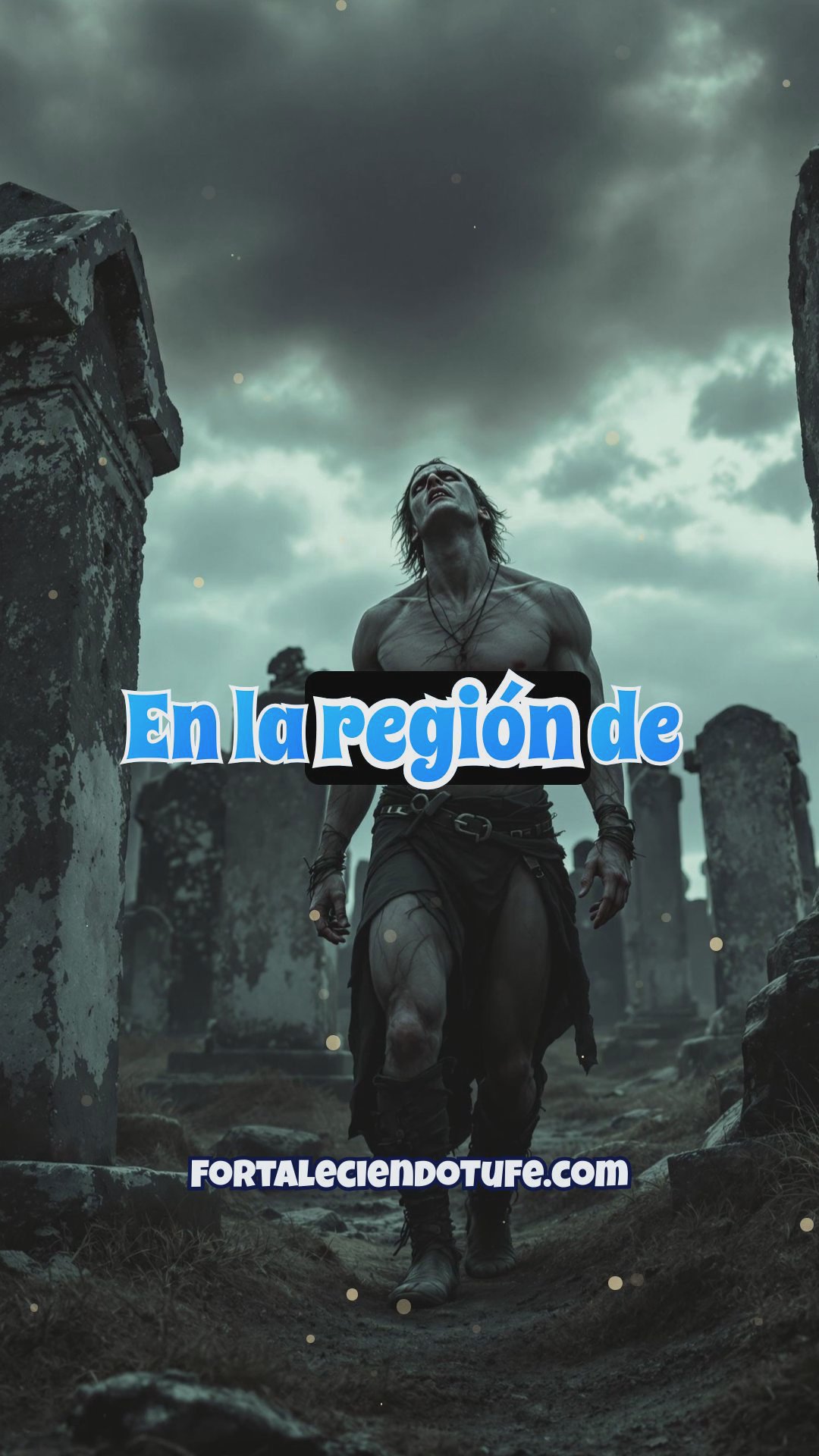 El endemoniado gadareno: liberación en segundos