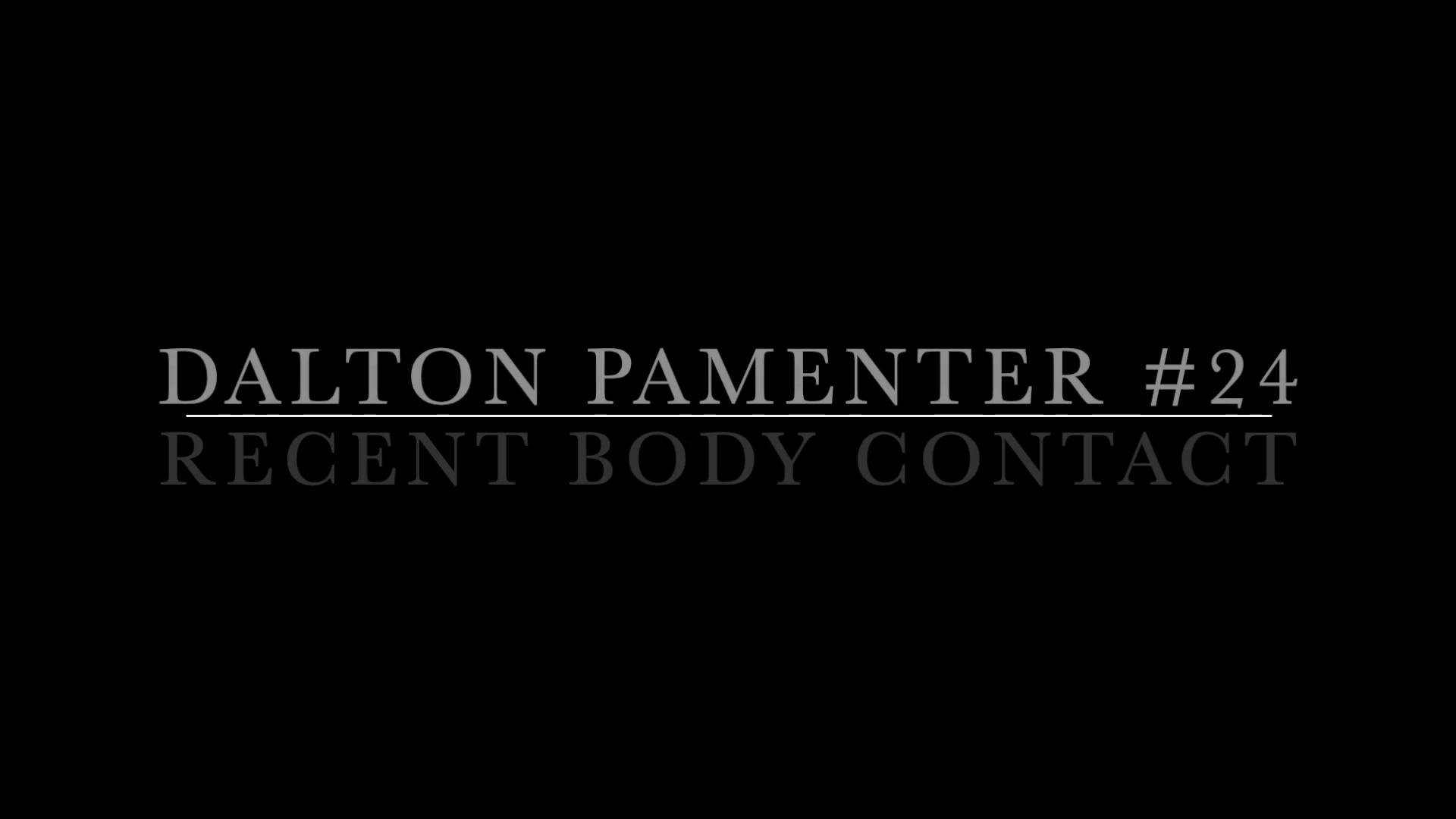 Dalton Pamenter: Recent Body Contact