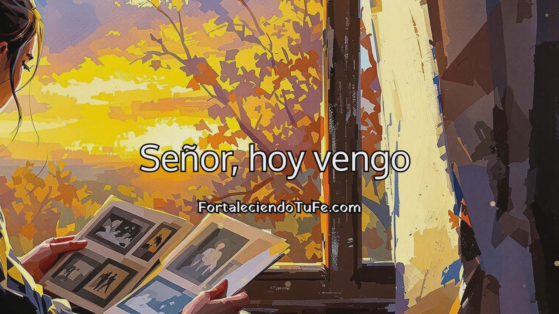 Oración de nostalgia y sabiduría para avanzar sin pesar