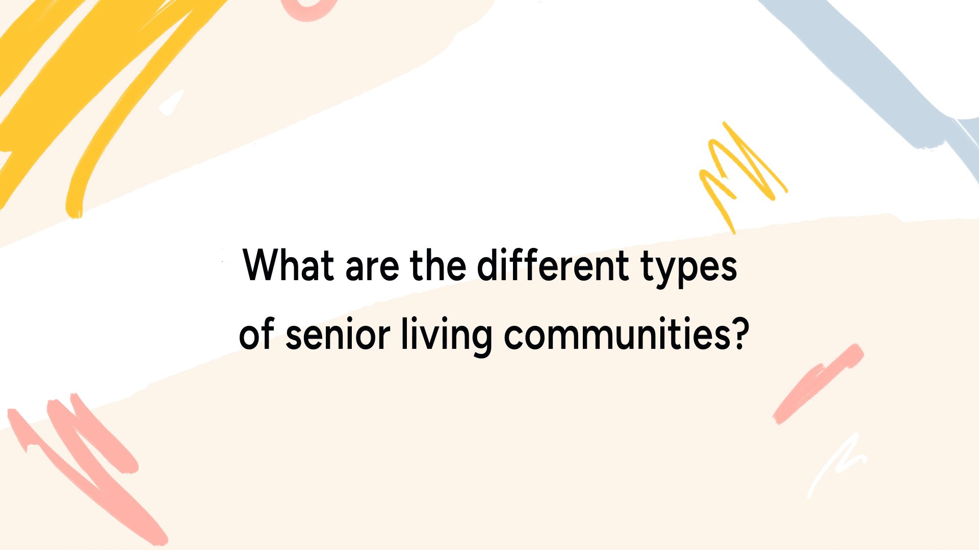 The five types of senior living communities