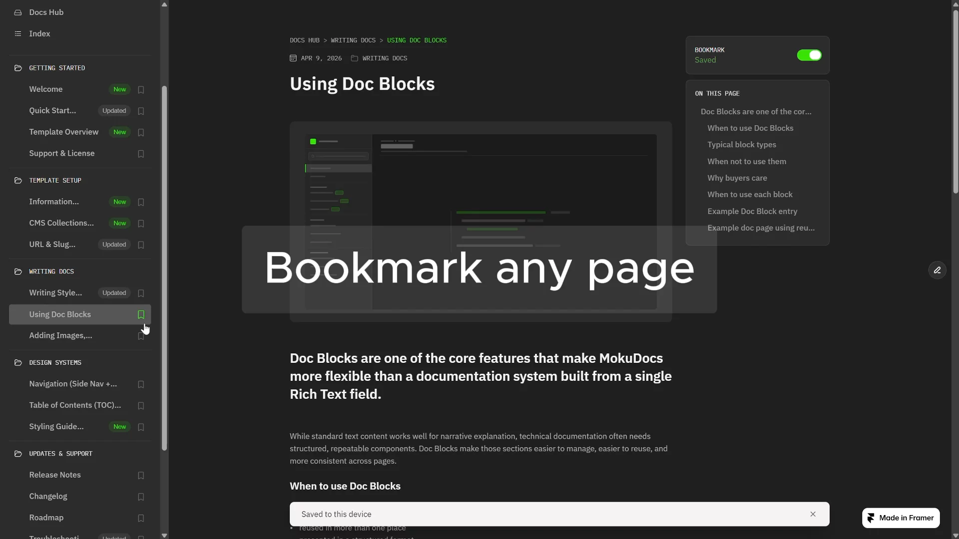 MokuDocs - CMS Docs TemplateAs a UX Lead working on SaaS products, I've learnt how important well-structured documentation is for teams. MokuDocs is built to make documentation easier to manage and maintain, while creating a better reading experience.CMS-driven sidebar navigationCmd + K searchLight &amp; Dark ModeBookmark any pageReading progress trackingTable of contentsCopyable code blocksBreadcrumbsCMS-managed New &amp; Updated tagsReusable Doc Blocks powered by CMSFilter by category18+ sample docs includedBuilt with Framer CMS and ready to publish from day one.