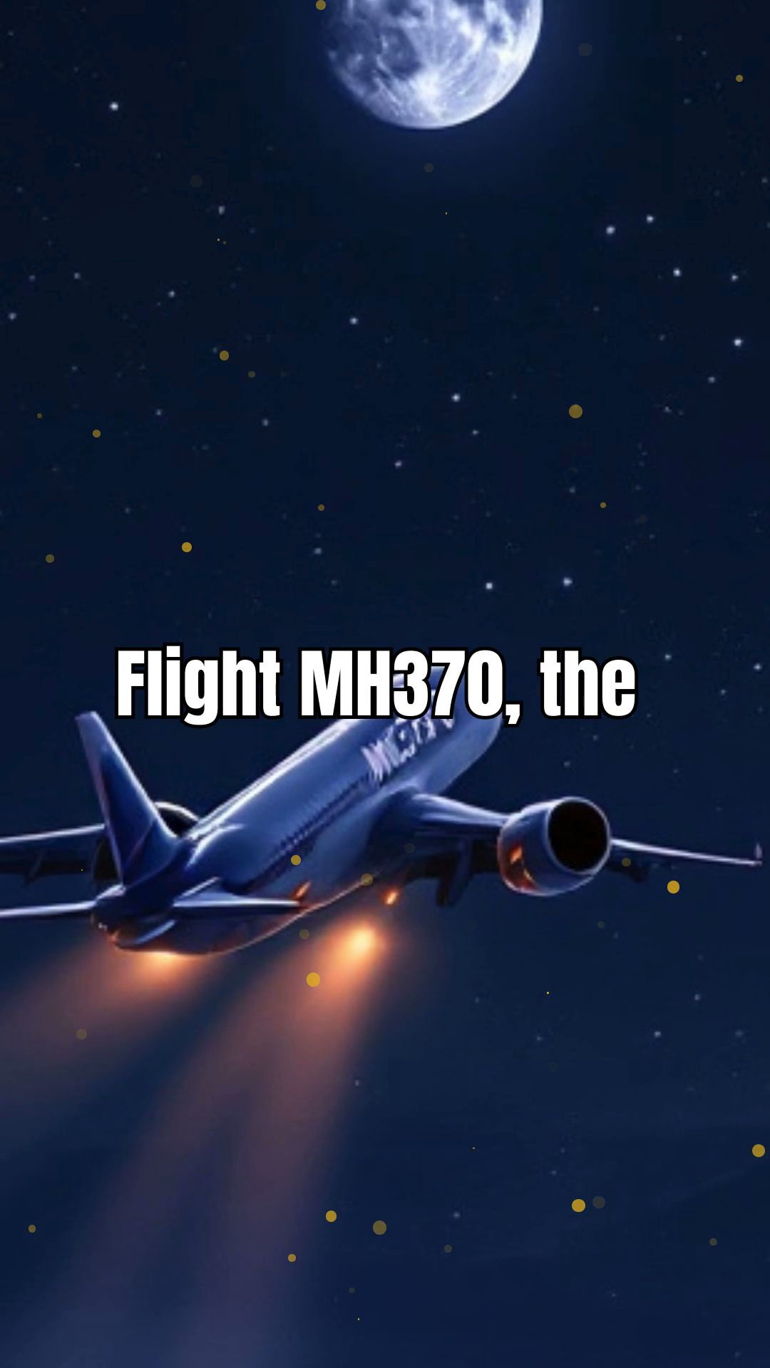 Unsolved Skies: The Enduring Mystery of MH370