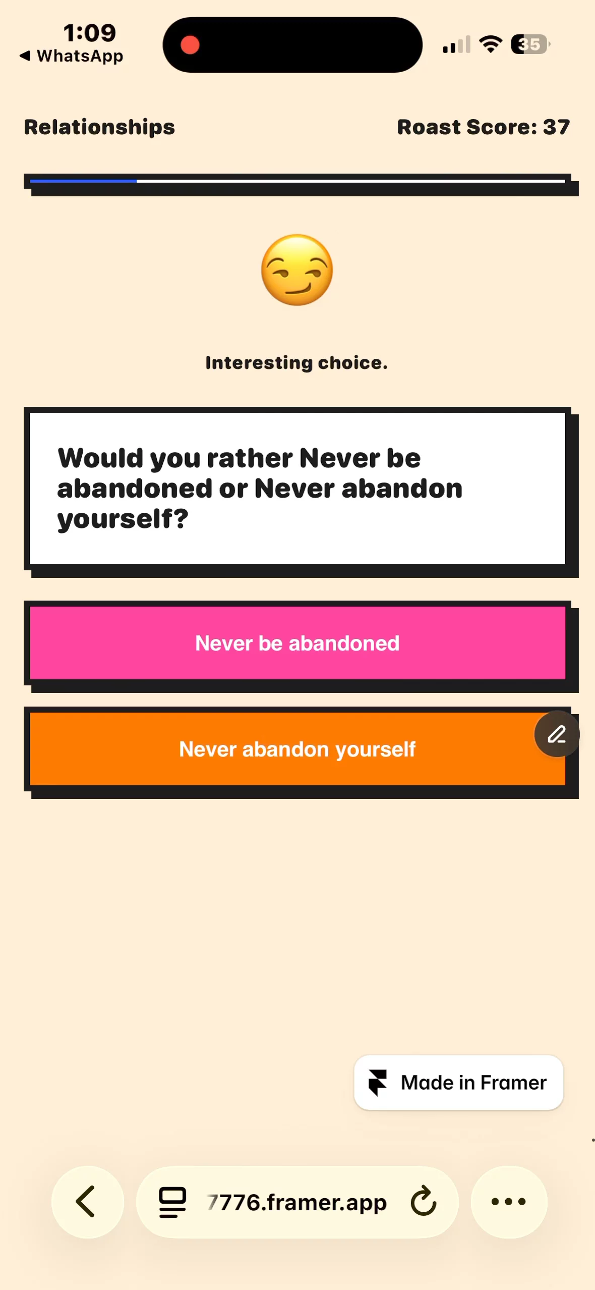 Choose A. Get roasted. Choose B. Get roasted harder. Somehow the AI always knows where to hit. 💀try it here - https://professional-report-707776.framer.appDid it deserve a vote - https://www.framer.com/community/contests/agents-hackathon/submissions/6DPNQbxKVu3BF3ncpXt1AF/