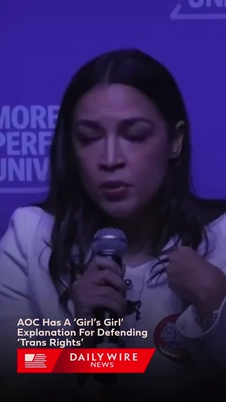 AOC's ‘Girl's Girl’ Defense Of ‘Trans Rights’