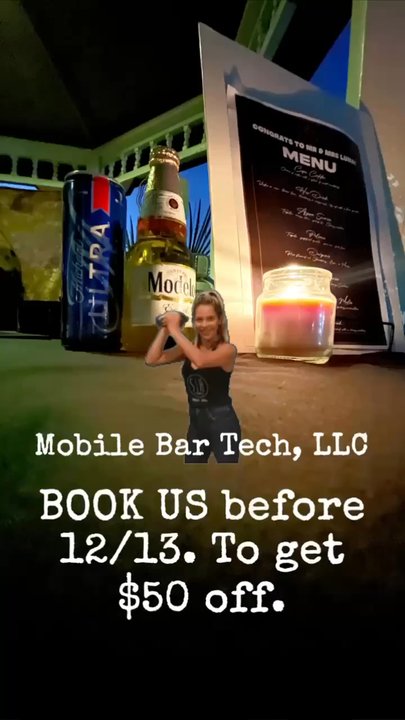 Mobile Bar Tech - Book is today and received $50 off before 12/31 - Bartenders Near Me