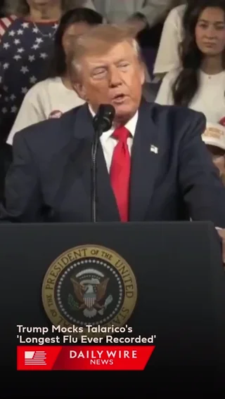 Trump Mocks Talarico's 'Longest Flu Ever Recorded'
