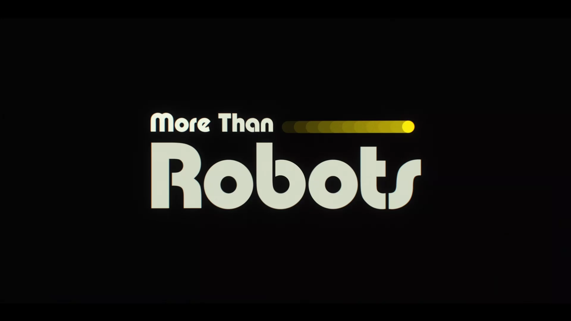 More Than Robots