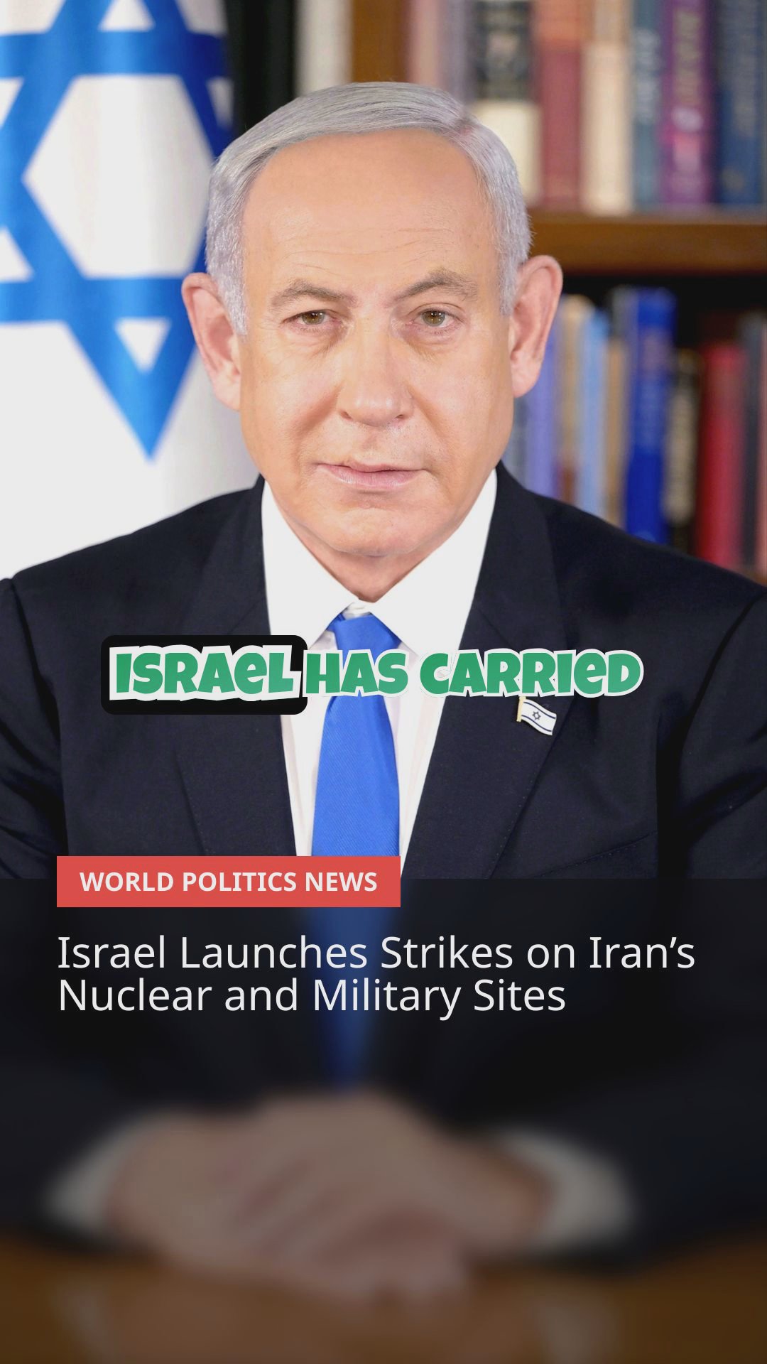 Global Tensions Rise: Israel Strikes Iran, World Reacts