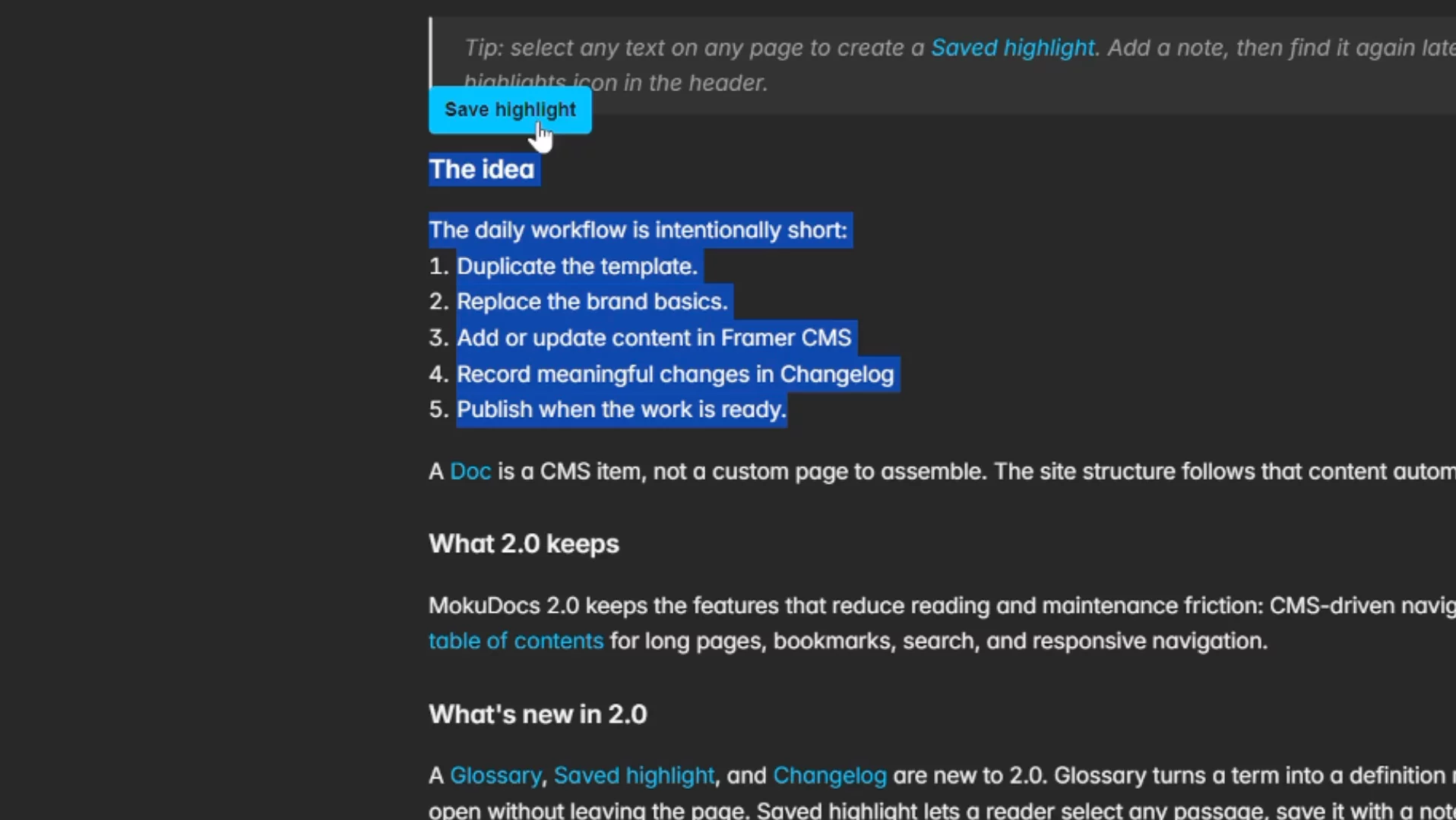 MokuDocs 2.0 is everything we’ve learned since—rebuilt from the ground up.A more minimal, linear reading experience that keeps readers focused on the content, not the interface.Documentation and changelogs now live in a single Framer project, powered entirely by Framer CMS. No plugins. No switching between systems.Built for teams that ship products—from startups and established product teams to indie developers.
