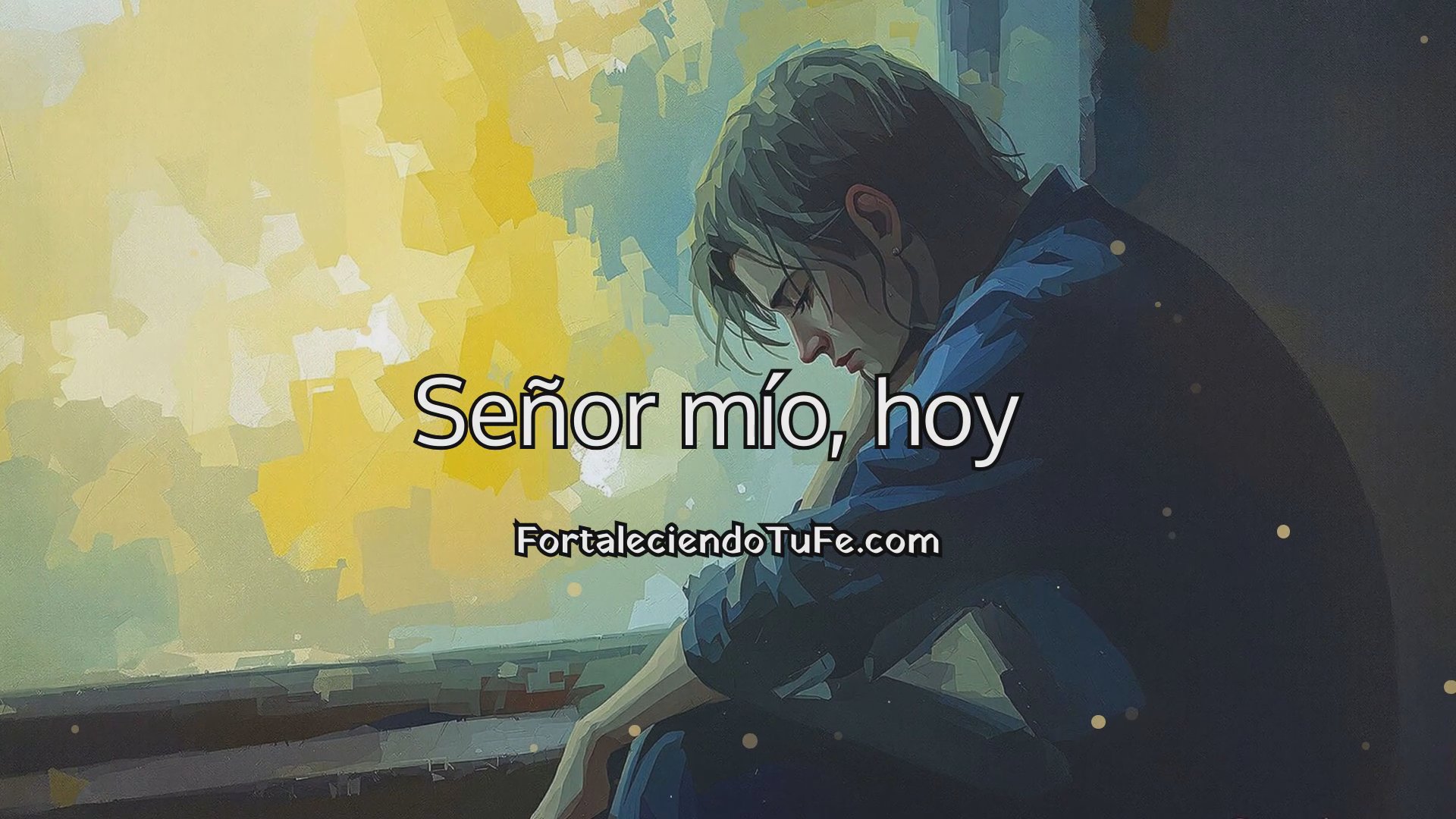 Oración para alejar el desánimo y renovar la esperanza